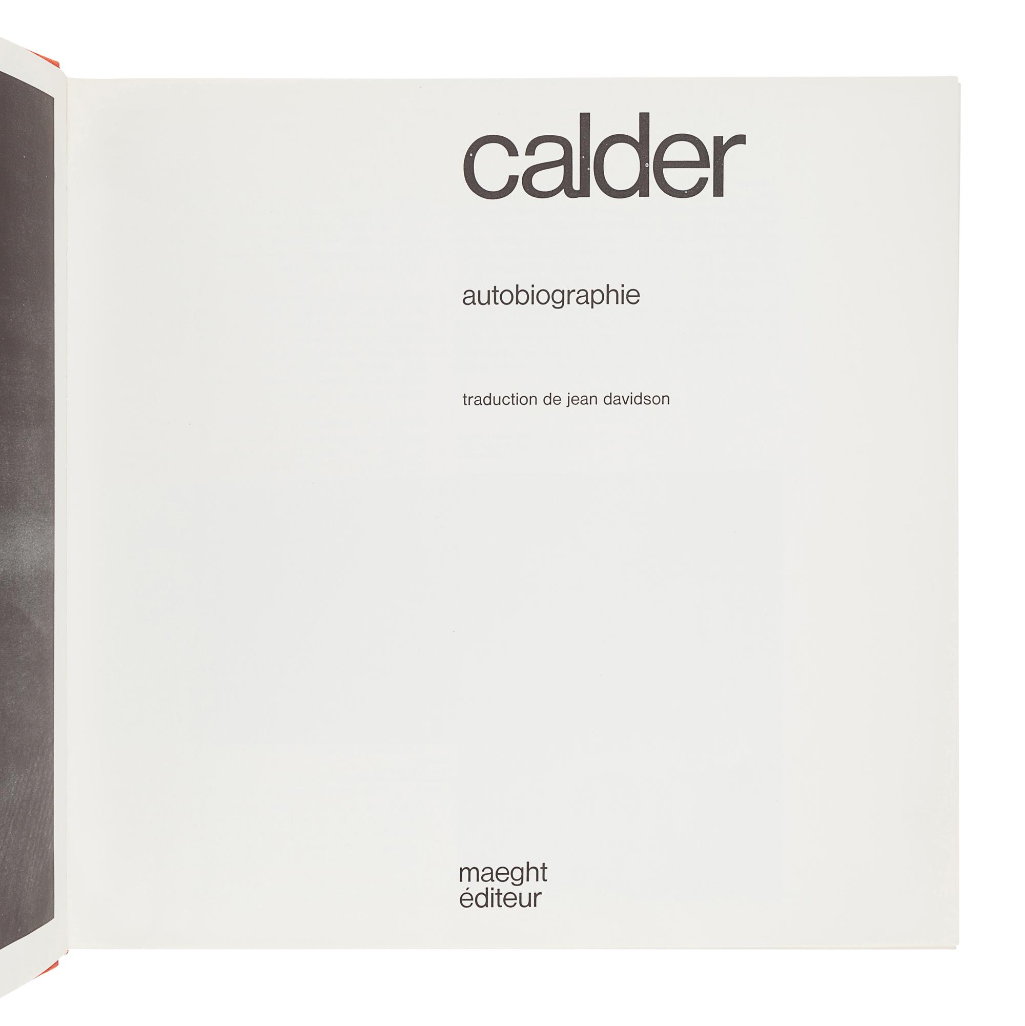 CALDER, Alexander (1898-1976). Calder Autobiographie. Jean Davidson, translator. [Paris]: Maeght Éditeur, 1972.