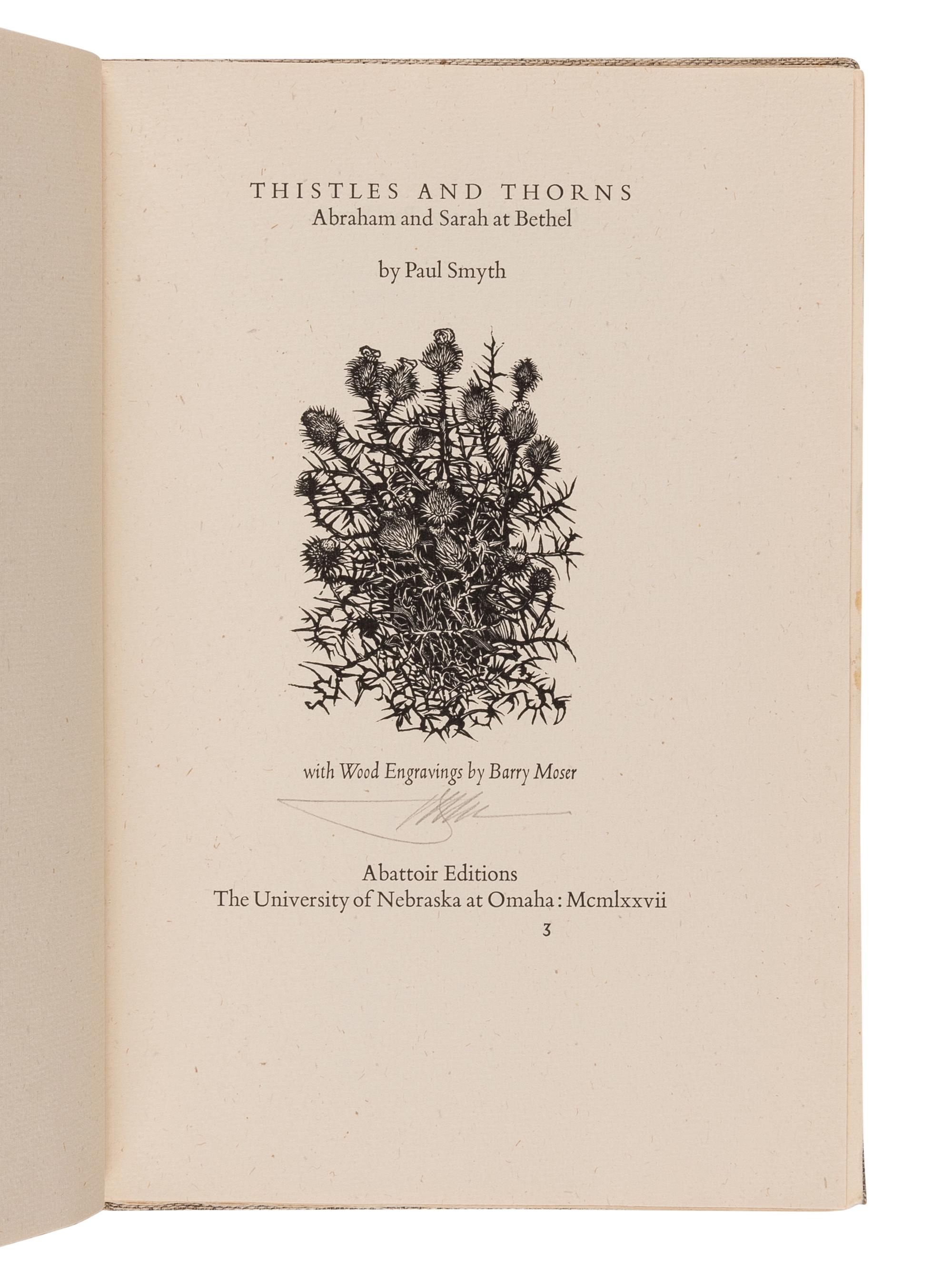 [MOSER, Barry, illustrator]. SMYTH, Paul (1944-2006). Thistles and Thorns: Abraham and Sarah at Bethel . Omaha: Printed by Harry Duncan at Abattoir Editions / University of Nebraska, 1977.
