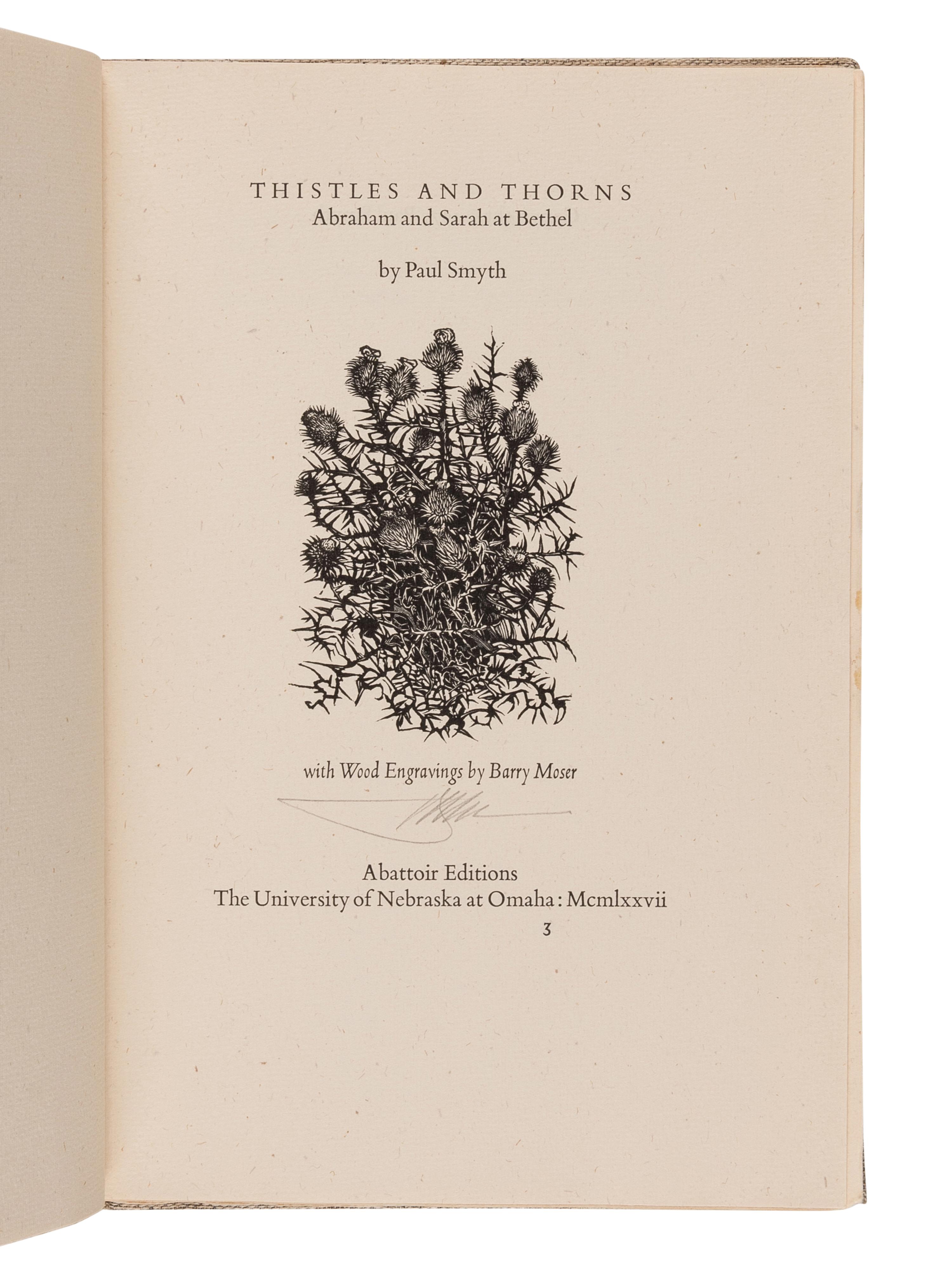 [MOSER, Barry, illustrator]. SMYTH, Paul (1944-2006). Thistles and Thorns: Abraham and Sarah at Bethel . Omaha: Printed by Harry Duncan at Abattoir Editions / University of Nebraska, 1977.