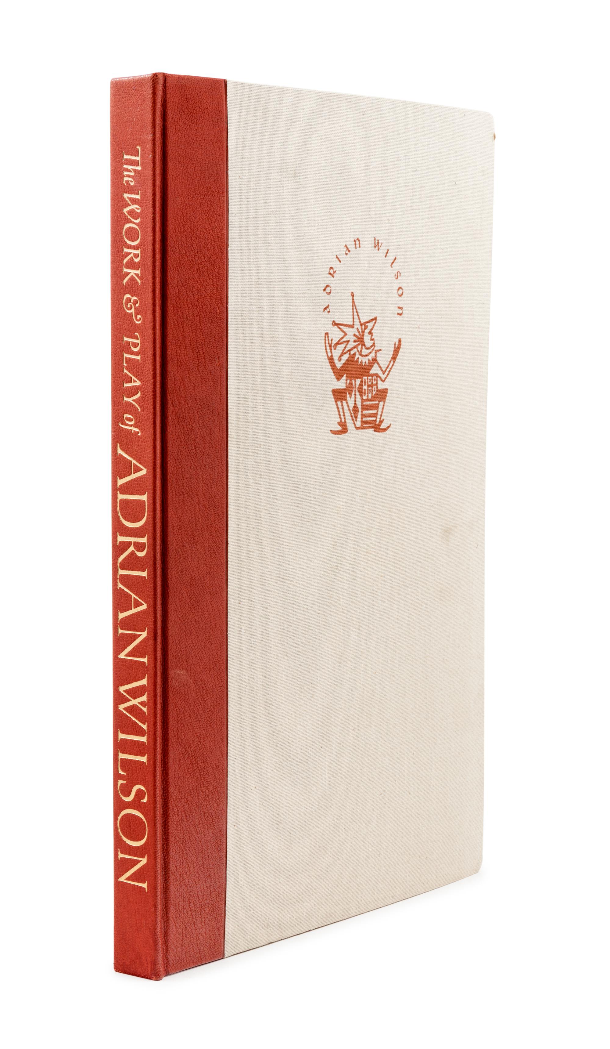 [WILSON, Adrian]. WILSON, Joyce Lancaster. The Work & Play of Adrian Wilson: A Bibliography with Commentary . Austin: W. Thomas Taylor, 1983.