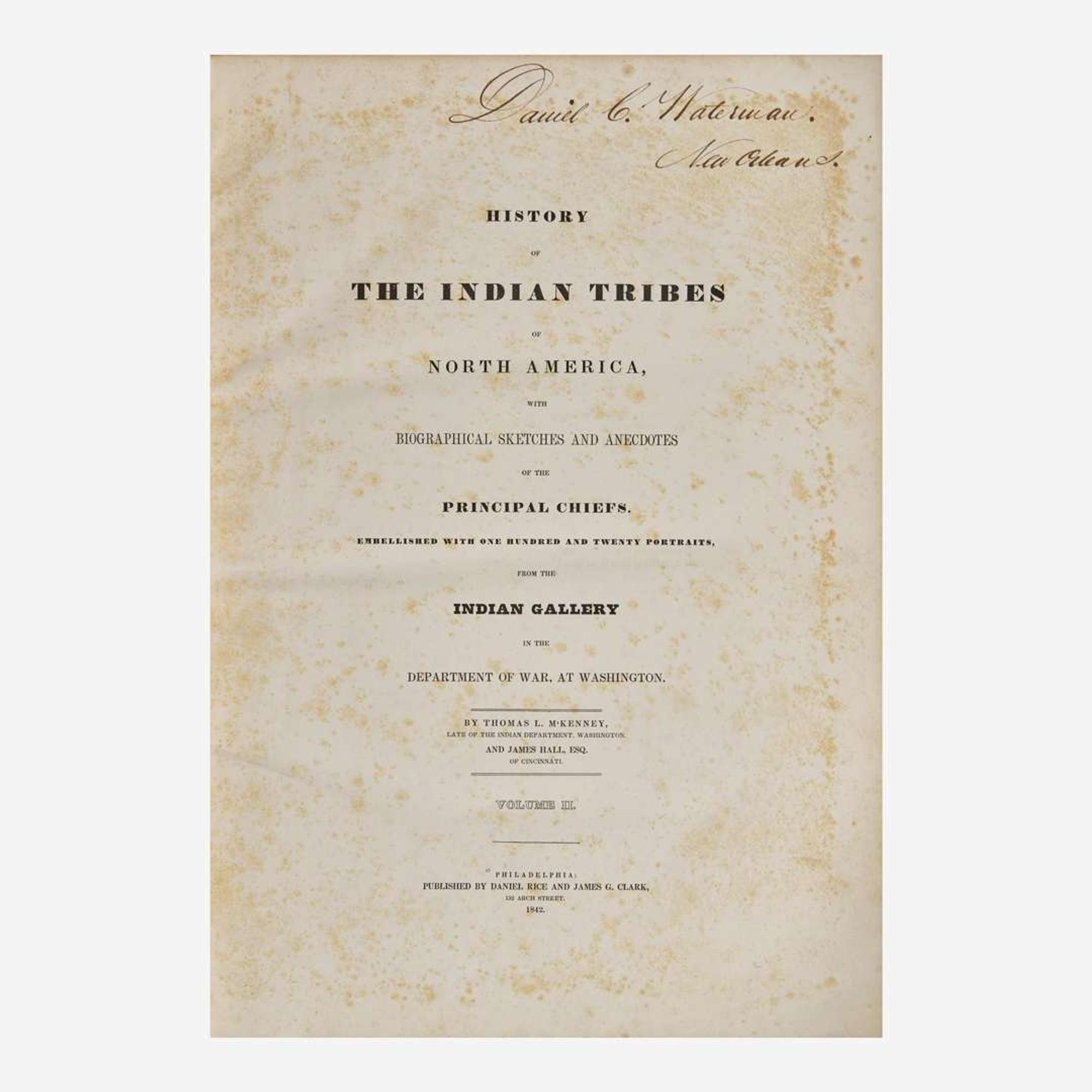 [Native Americana] M'Kenney, Thomas L., and James Hall History of the Indian Tribes of North America, with Biographical Sketches and Anecdotes of the Principal Chiefs...