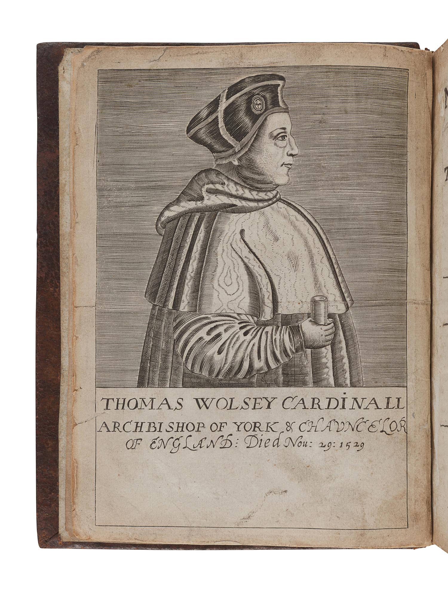 [CAVENDISH, George (1500?-1562)]. The Negotiations of Thomas Woolsey, the Great Cardinall of England... London: for William Sheeres, 1641.