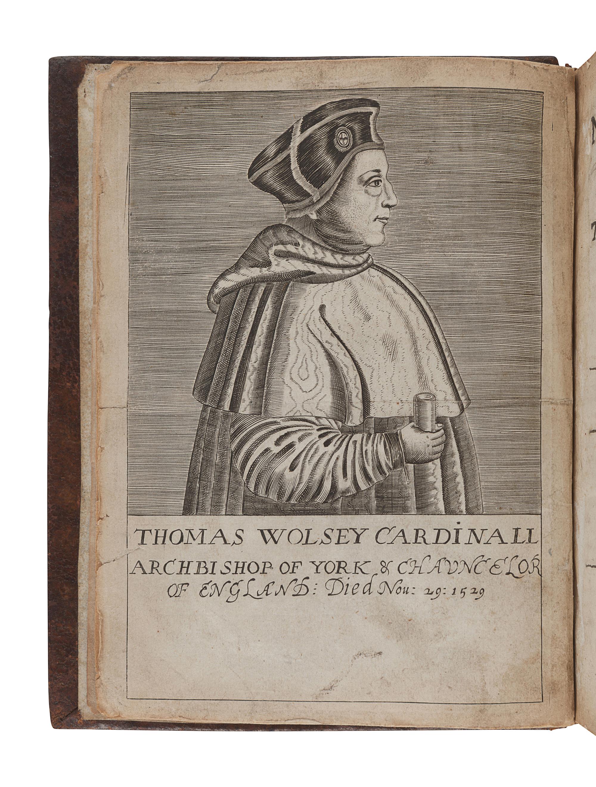 [CAVENDISH, George (1500?-1562)]. The Negotiations of Thomas Woolsey, the Great Cardinall of England... London: for William Sheeres, 1641.