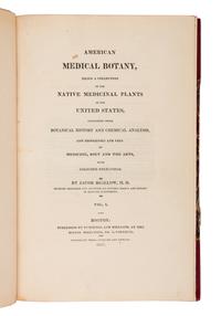 BIGELOW, Jacob (1787-1879). American Medical Botany, Being a Collection of the Native Medical Plants of the United States. Boston: Cummings & Hilliard, 1817-1820.