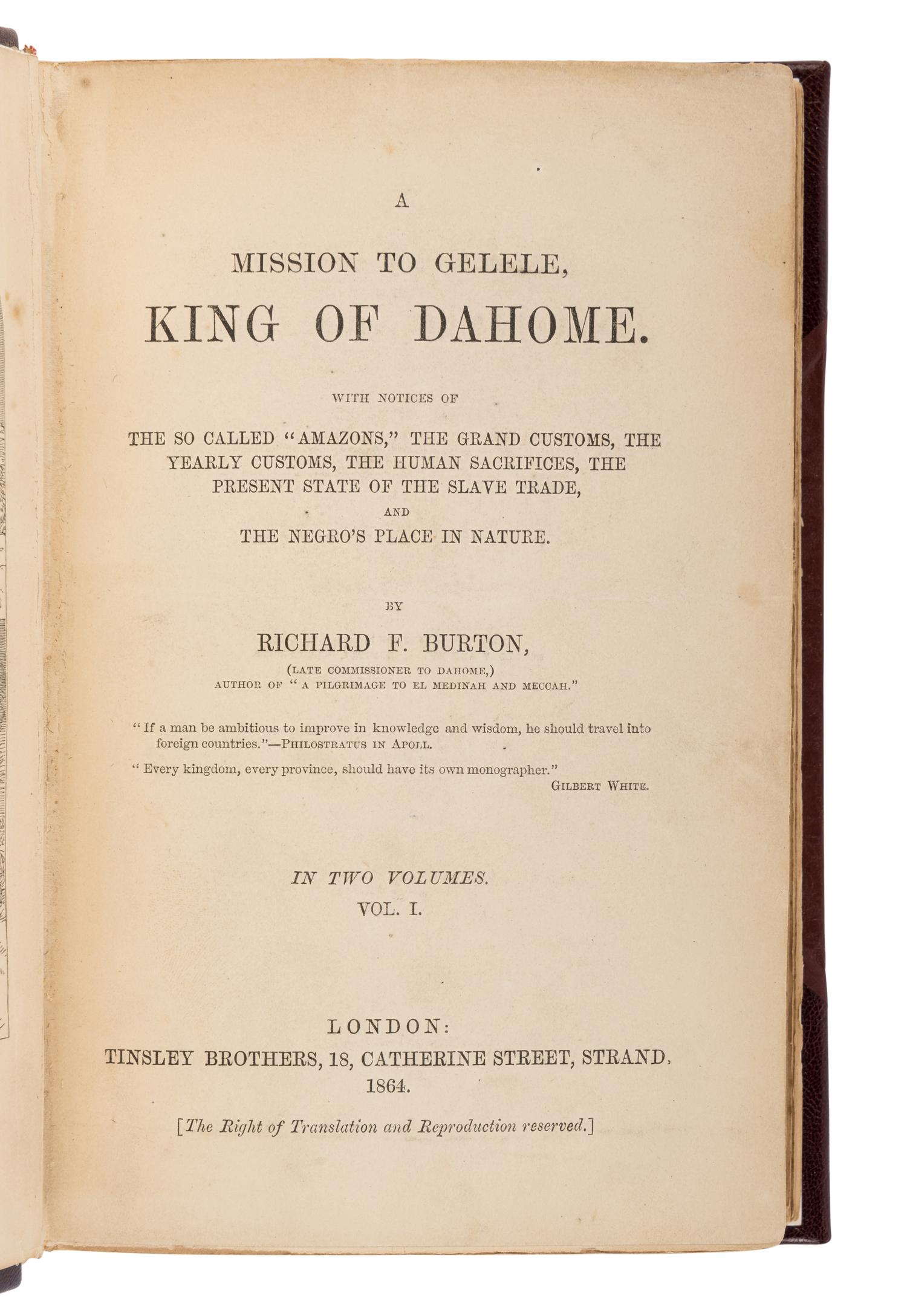 BURTON, Richard Francis, Sir (1821-1890). A Mission to Gelele, King of Dahome . London: Tinsley Brothers, 1864.