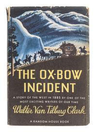 CLARK, Walter Van Tilburg (1909-1979). The Ox-Bow Incident. New York: Random House, 1940.