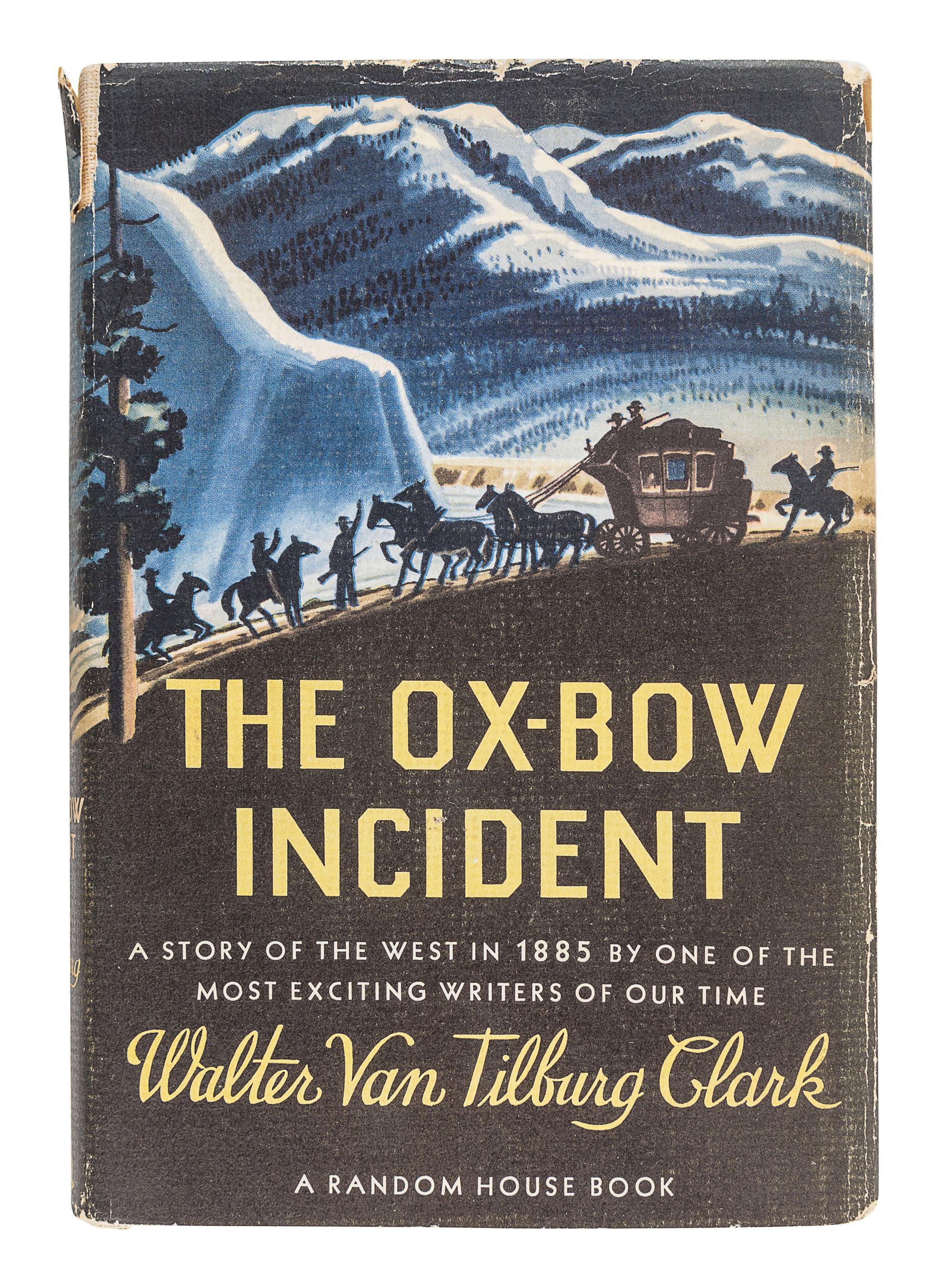 CLARK, Walter Van Tilburg (1909-1979). The Ox-Bow Incident. New York: Random House, 1940.