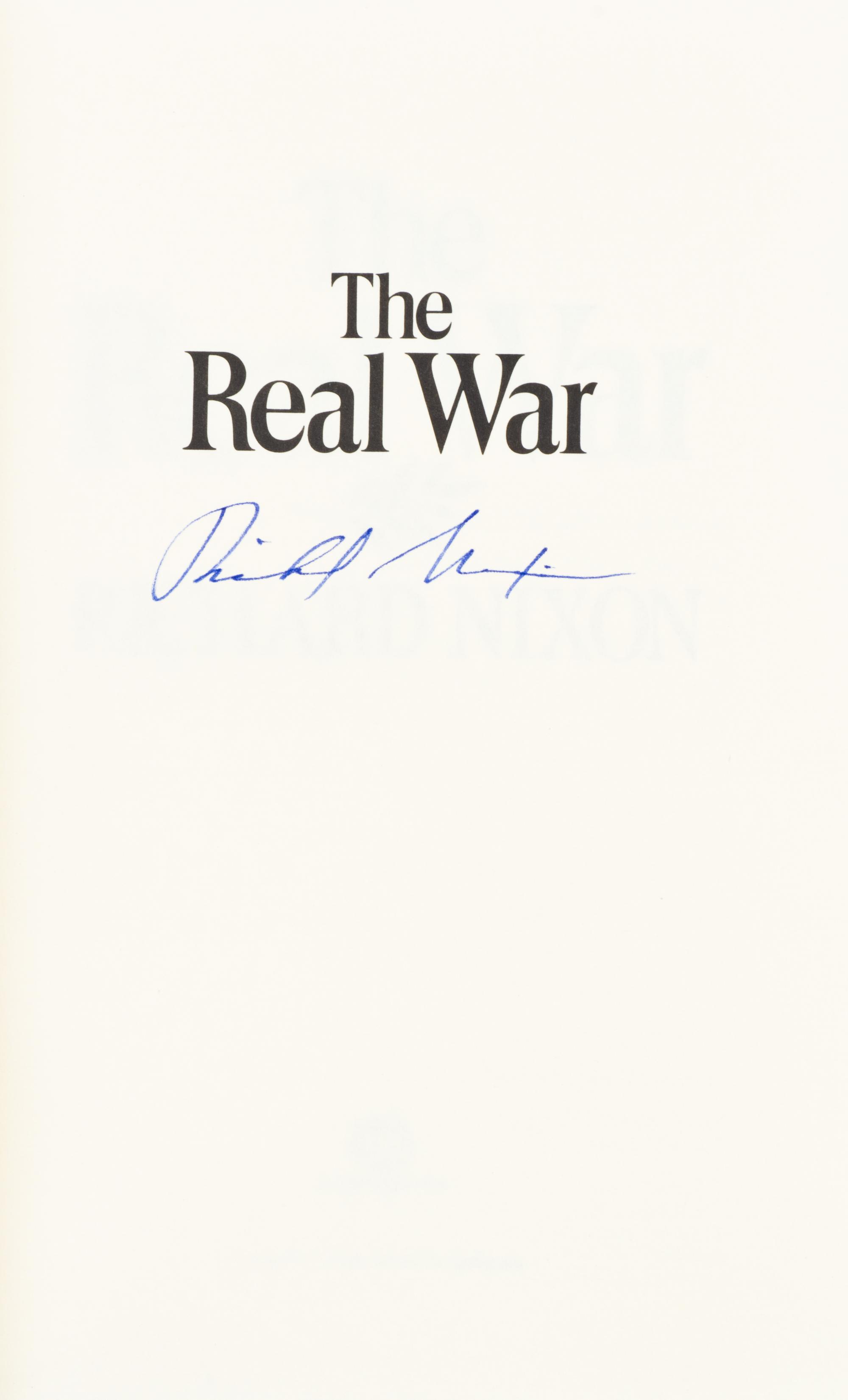 NIXON, RICHARD. The Real War. (New York, 1980). First printing, signed by Nixon.