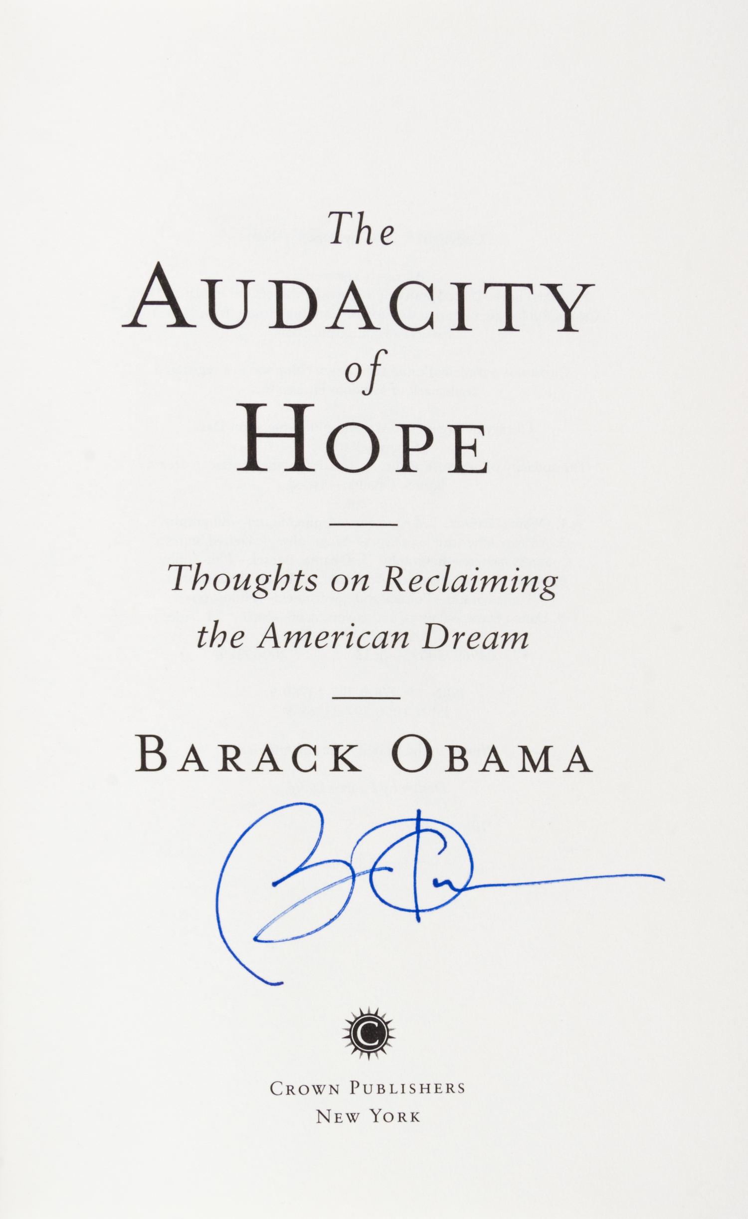 OBAMA, BARACK. The Audacity of Hope. New York, (2006). First edition, signed.