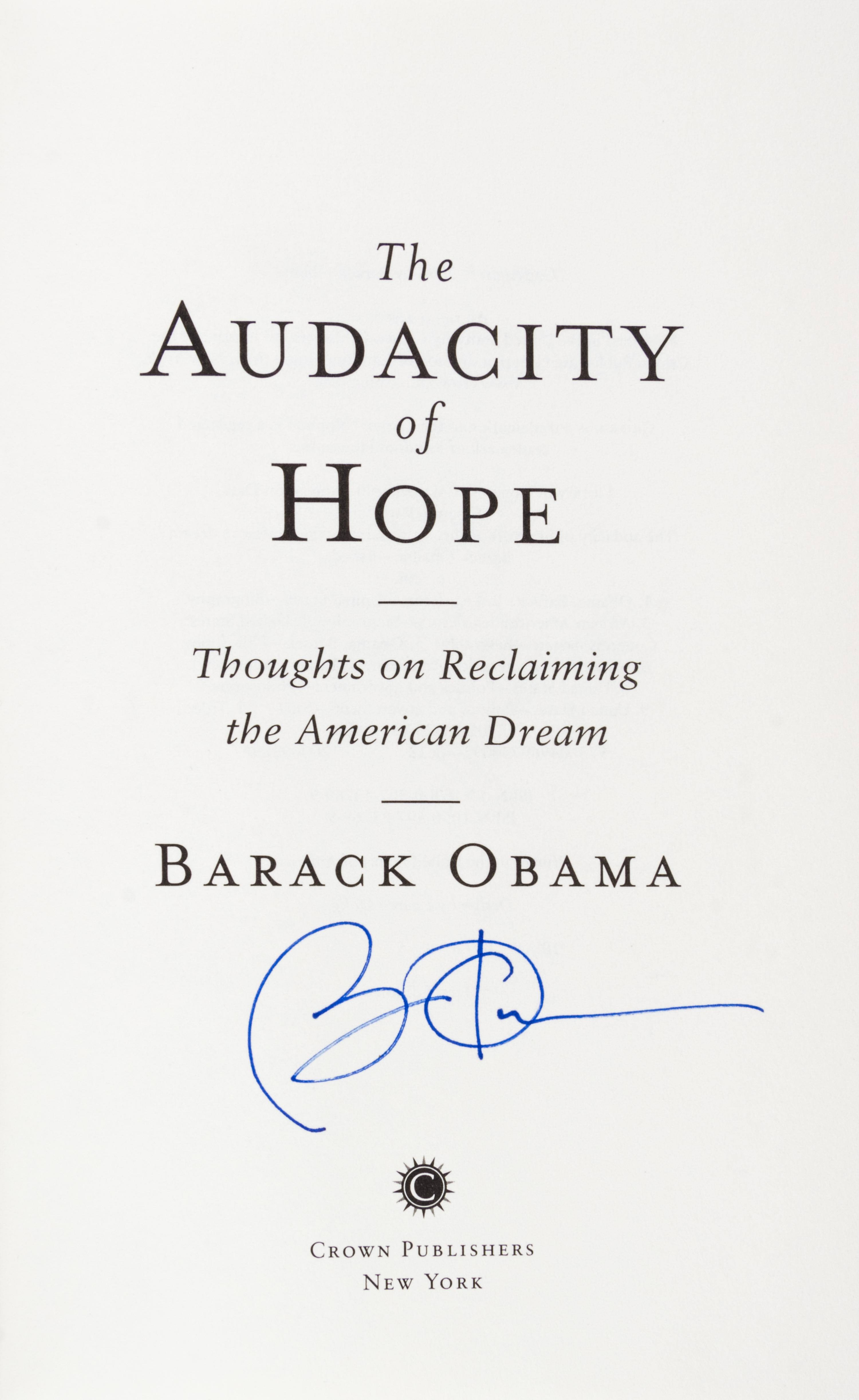 OBAMA, BARACK. The Audacity of Hope. New York, (2006). First edition, signed.