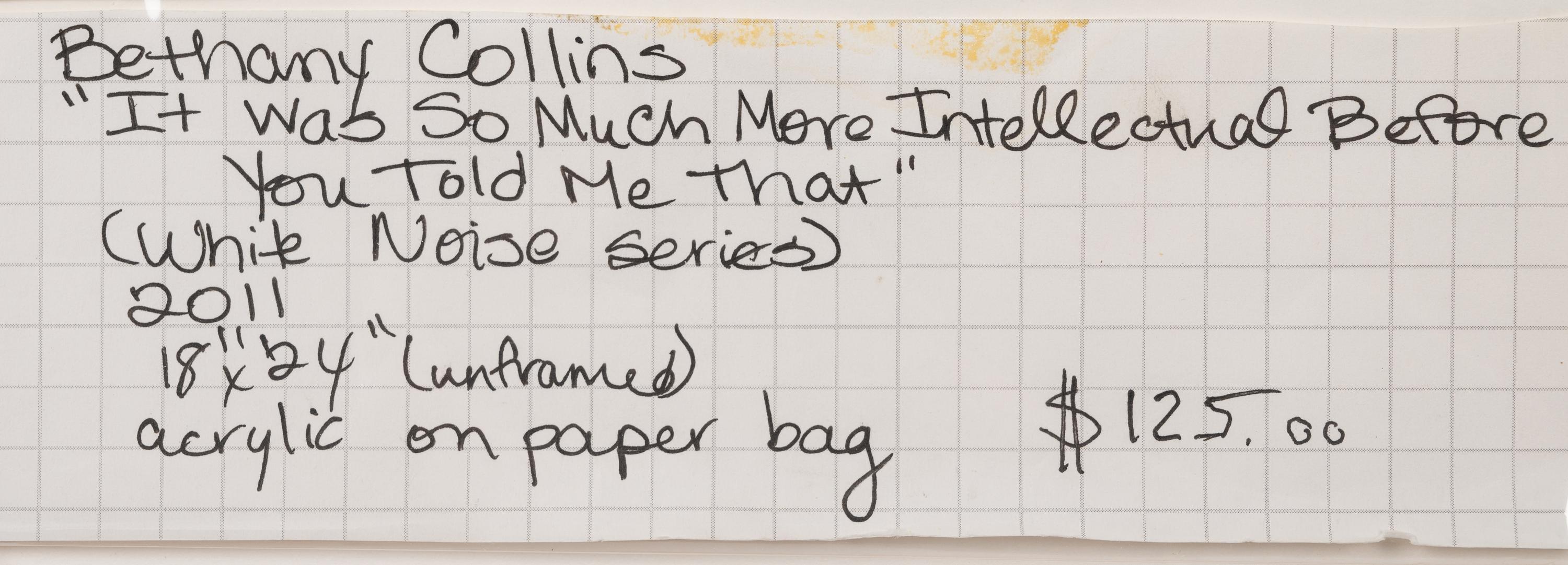 It Was So Much More Intellectual Before You Told Me That (from White Noise Series)