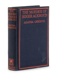 CHRISTIE, Agatha (1890-1976). The Murder of Roger Ackroyd . London: W. Collins Sons & Co., 1926.