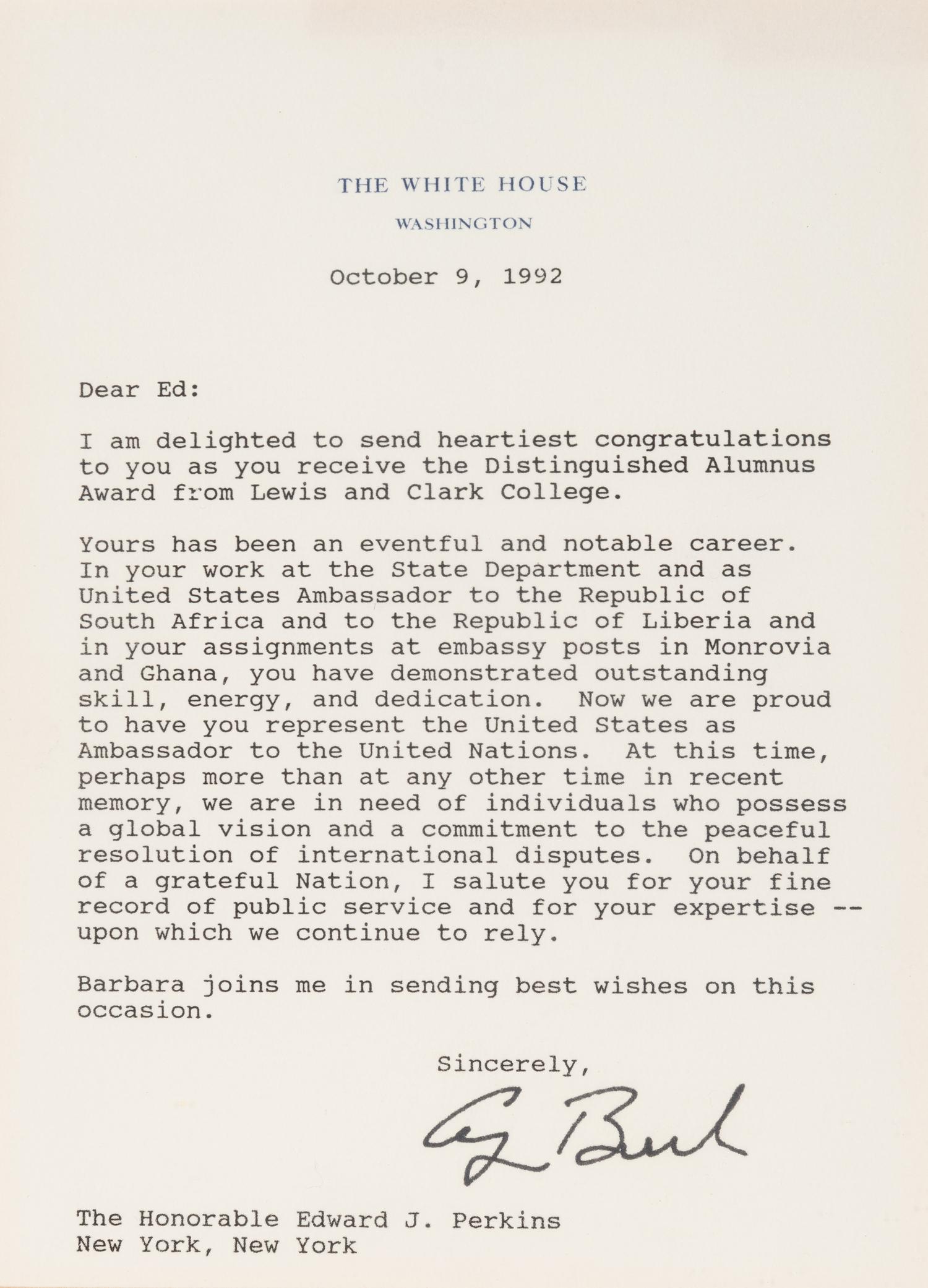 BUSH, George H.W. (1924-2018). Typed Letter signed ("George Bush") to Ambassador Edward J. PERKINS (1928-2020), 19th United States Ambassador to the United Nations from 1992-1993. Washington, D.C., 9 October 1992.