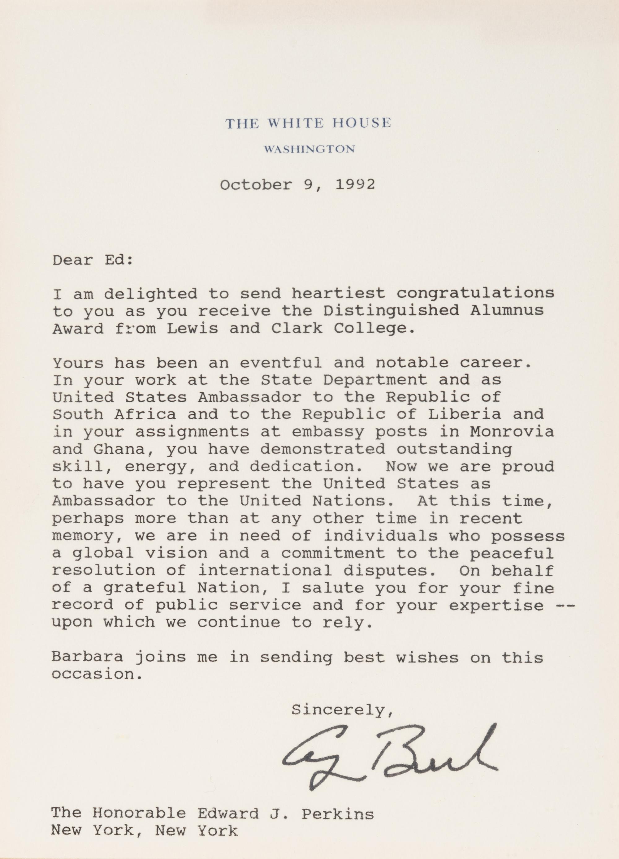 BUSH, George H.W. (1924-2018). Typed Letter signed ("George Bush") to Ambassador Edward J. PERKINS (1928-2020), 19th United States Ambassador to the United Nations from 1992-1993. Washington, D.C., 9 October 1992.