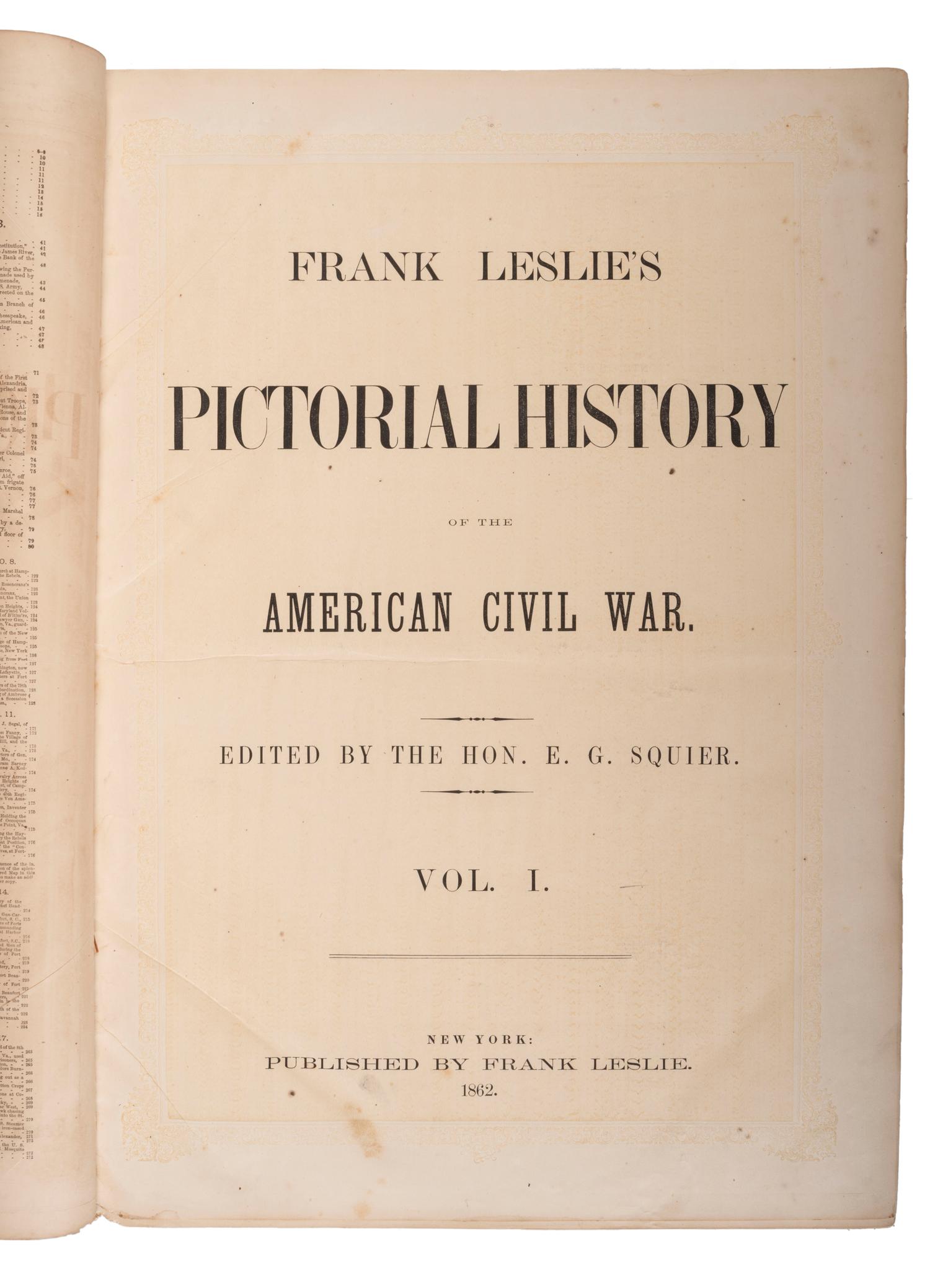 [CIVIL WAR - FRANK LESLIE]. SQUIER, E.G., editor. Frank Leslie's Pictorial History of the War . New York: Frank Leslie, 1862.
