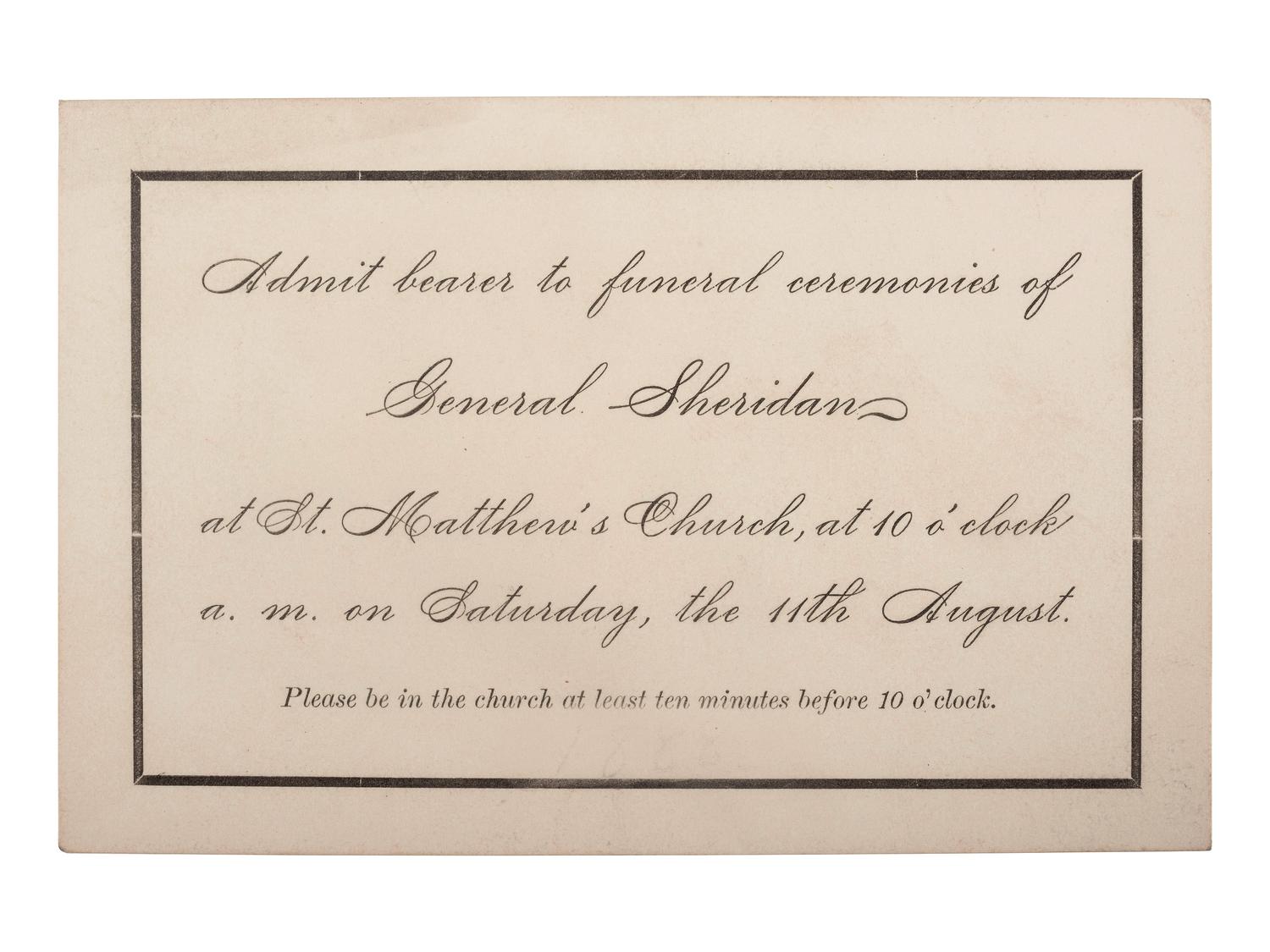 [CIVIL WAR]. SHERIDAN, Philip (1831-1888). Ticket to the funeral ceremonies of General Sheridan. [Washington, D.C.], August 1888.