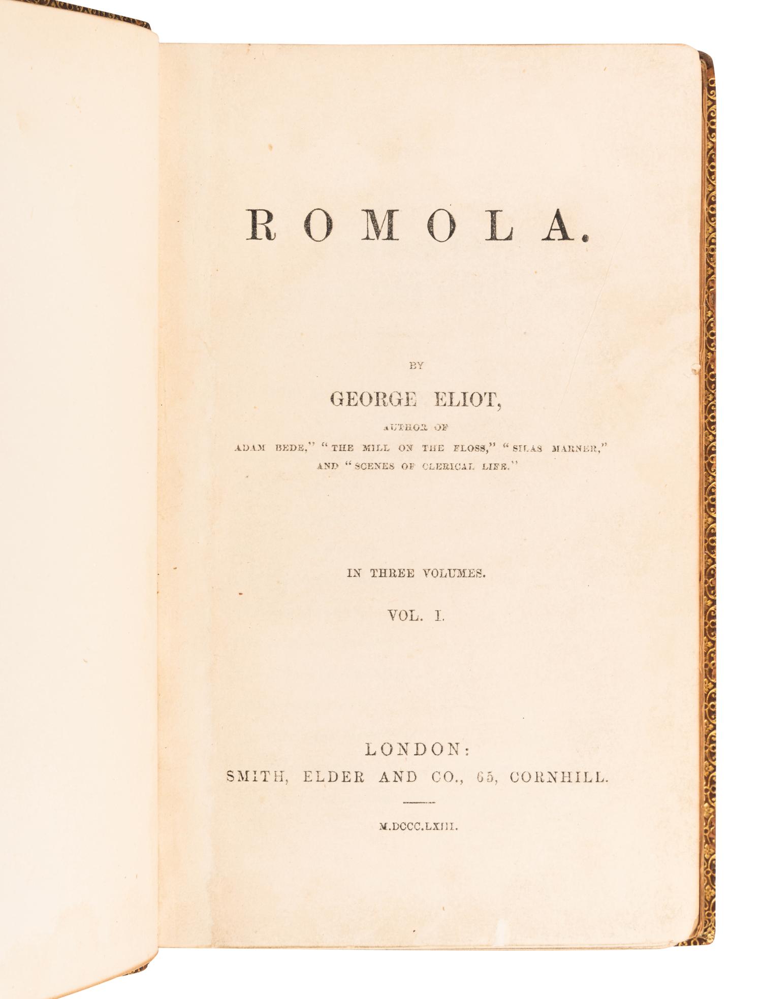 ELIOT, George (“Mary Anne Evans Lewes”) (1819-1880). Romola . London: Smith, Elder and Co., 1863.