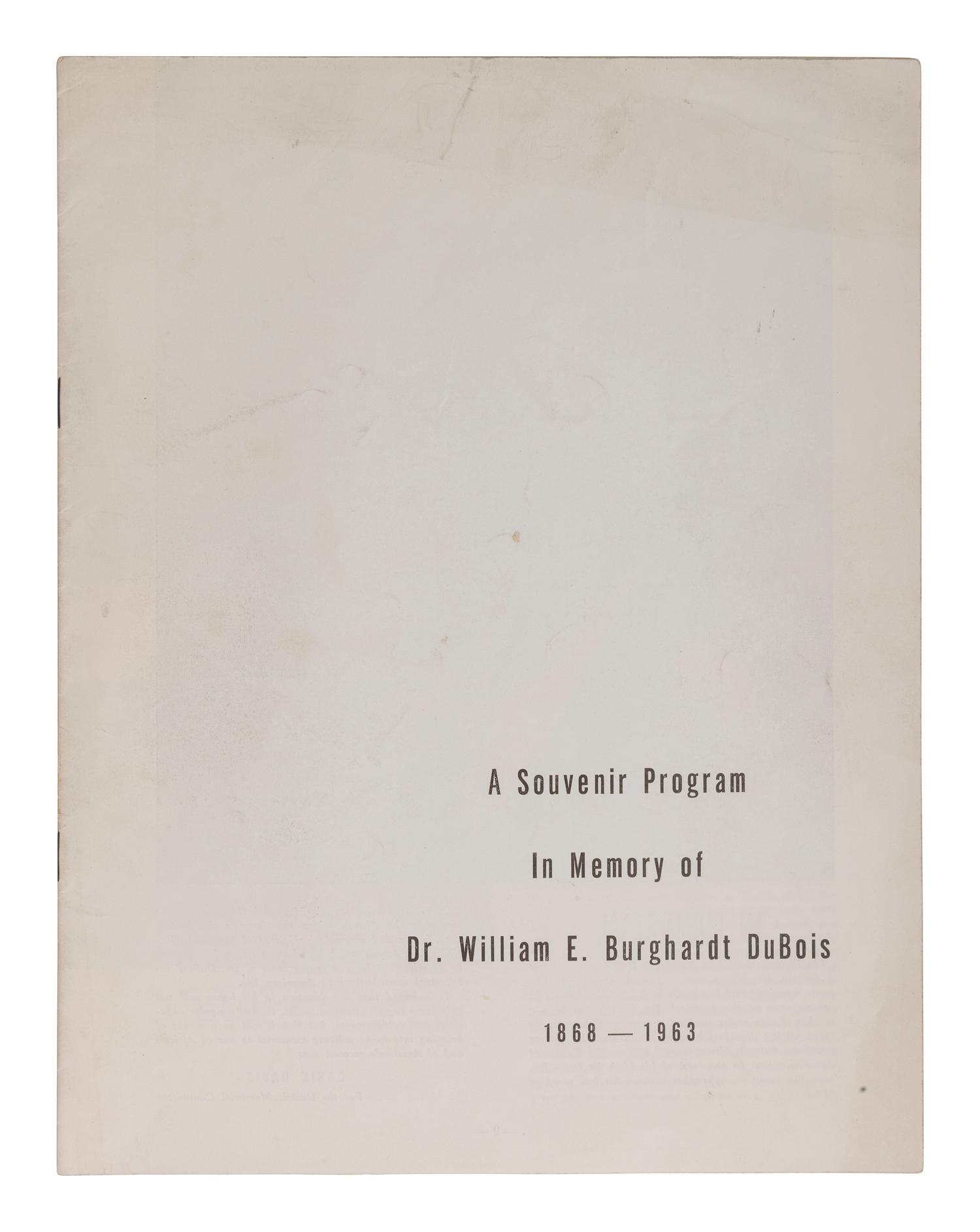 [DU BOIS, W. E. B.]. A Souvenir Program in Memory of Dr. William E. Burghardt Du Bois 1868-1963 .