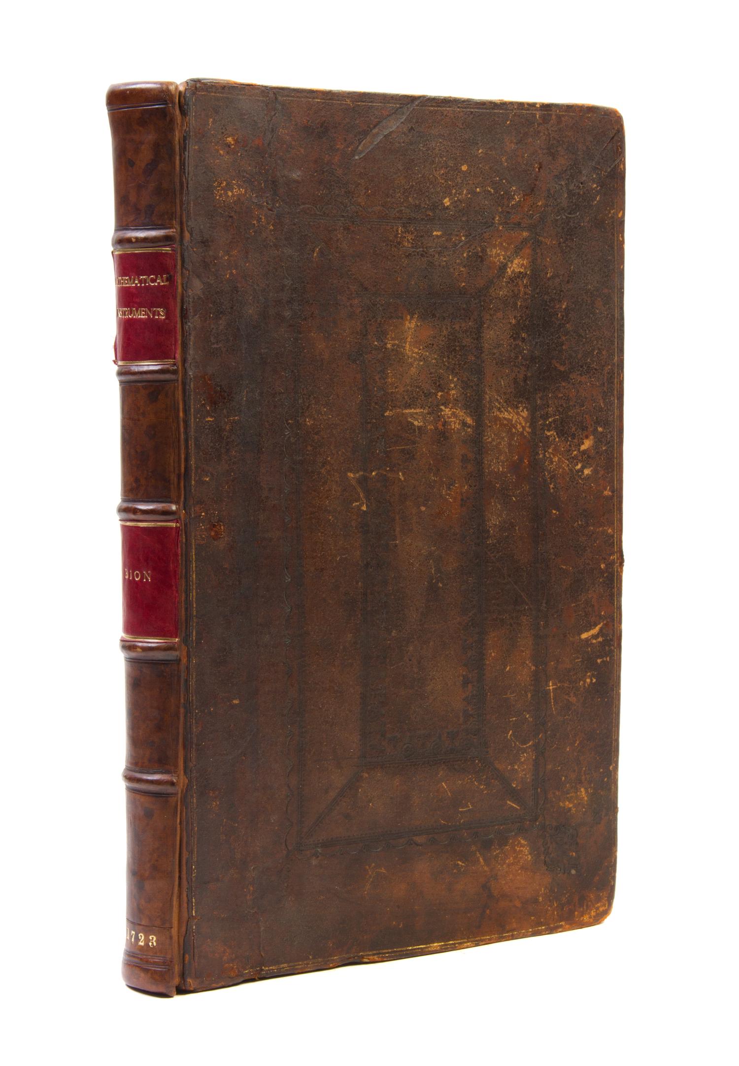 (BION, NICOLAS) STONE, EDMUND, trans. The Construction and Prinipal Uses of Mathematical Instruments. London, 1723. First English ed.