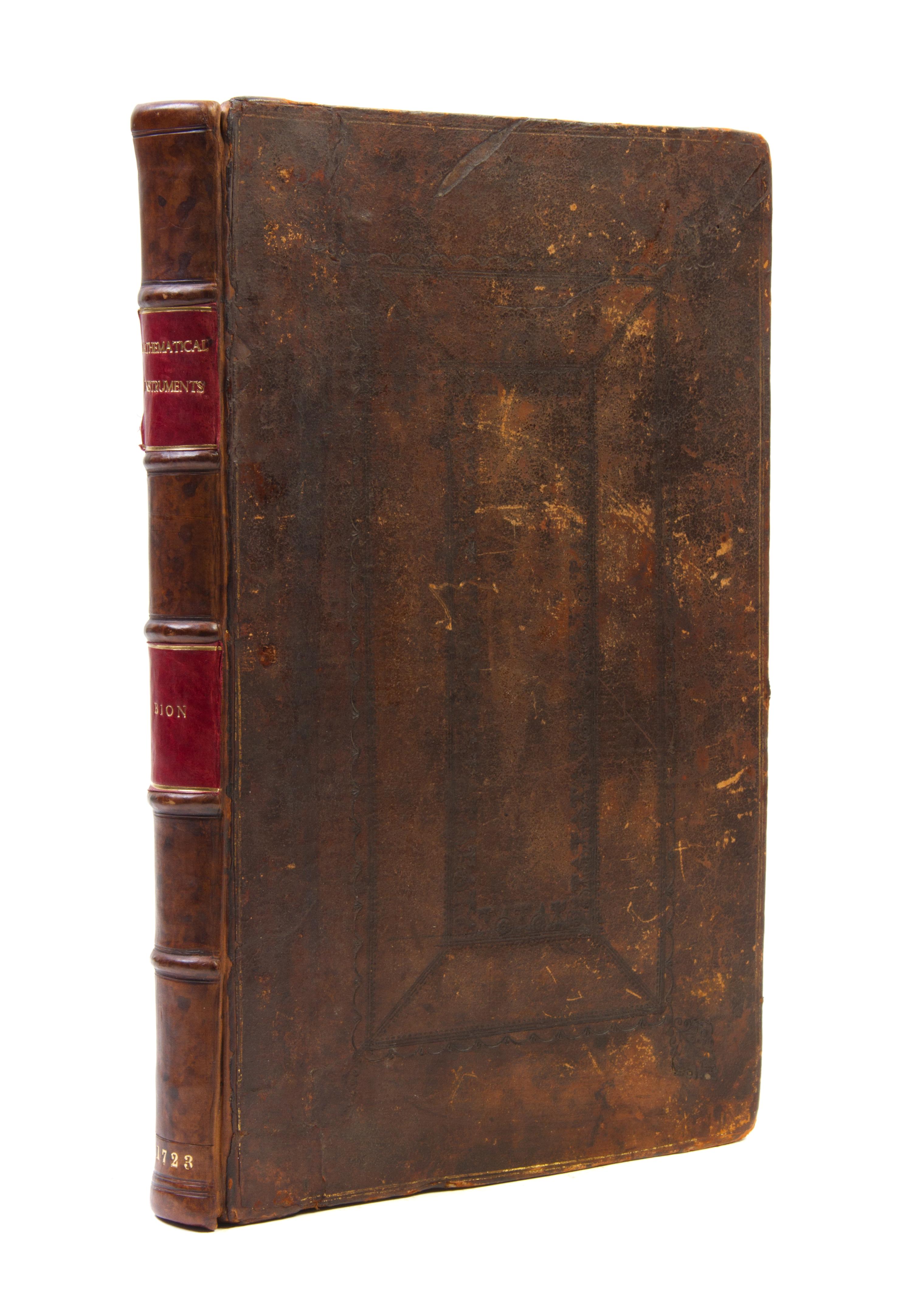 (BION, NICOLAS) STONE, EDMUND, trans. The Construction and Prinipal Uses of Mathematical Instruments. London, 1723. First English ed.
