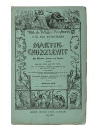 DICKENS, Charles (1812-1870). The Life and Adventures of Martin Chuzzlewit . London: Chapman & Hall, January 1843 - July 1844.