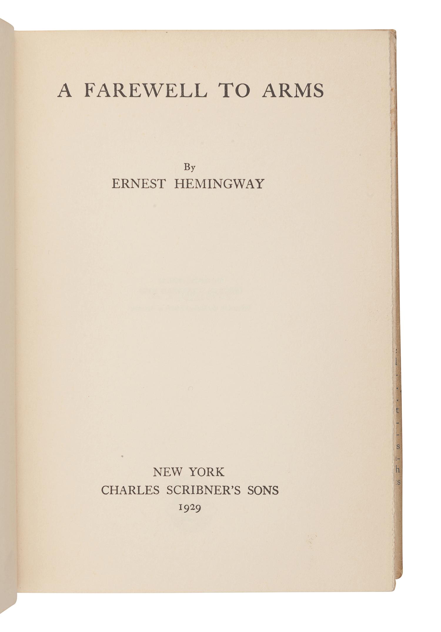 HEMINGWAY, Ernest (1899-1961). A Farewell to Arms . New York: Charles Scribner’s Sons, 1929.