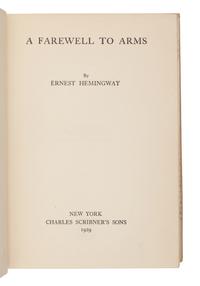 HEMINGWAY, Ernest (1899-1961). A Farewell to Arms . New York: Charles Scribner’s Sons, 1929.