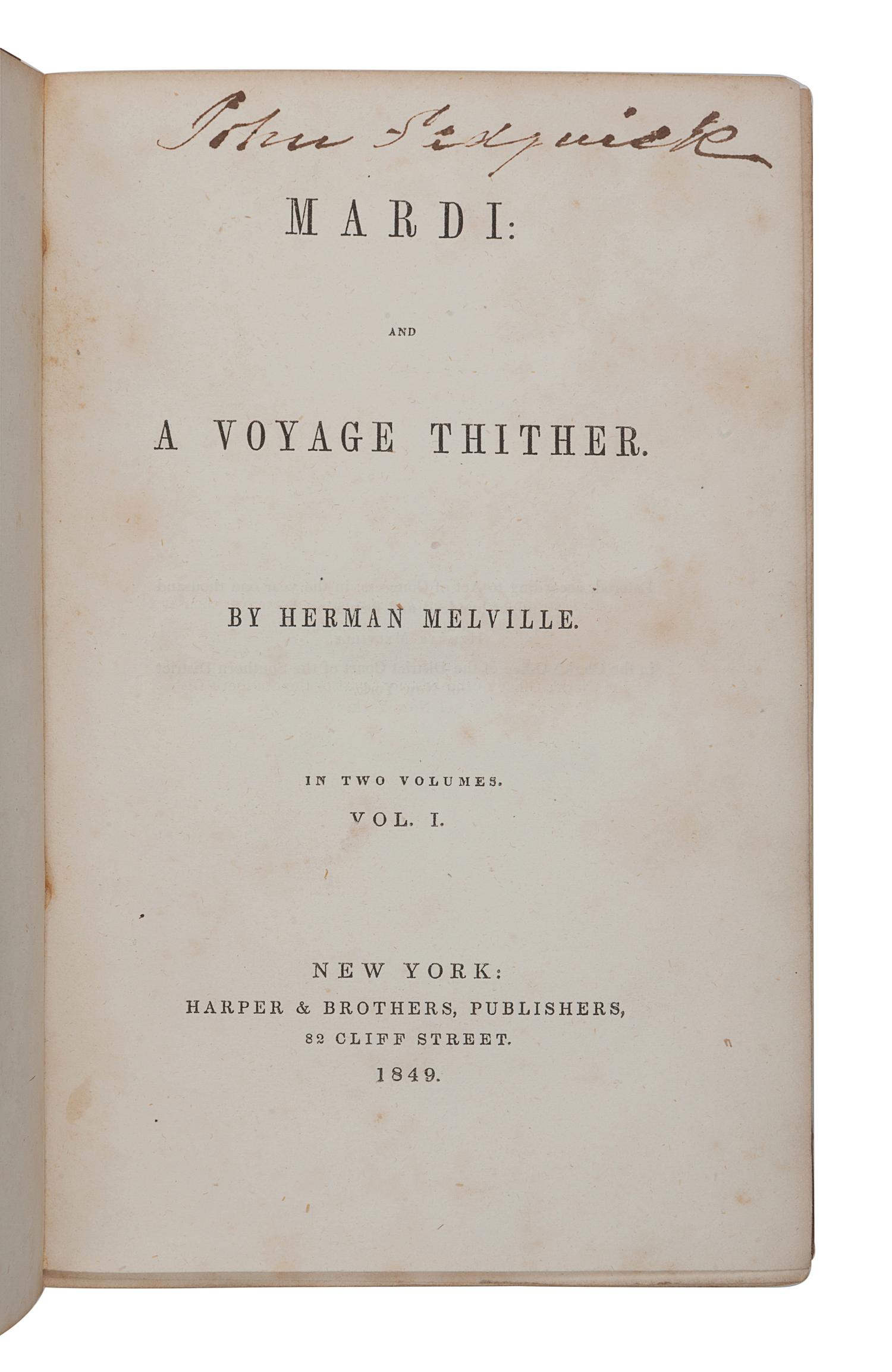 MELVILLE, Herman (1819-1891). Mardi: and a Voyage Thither . New York: Harper & Brothers, 1849.