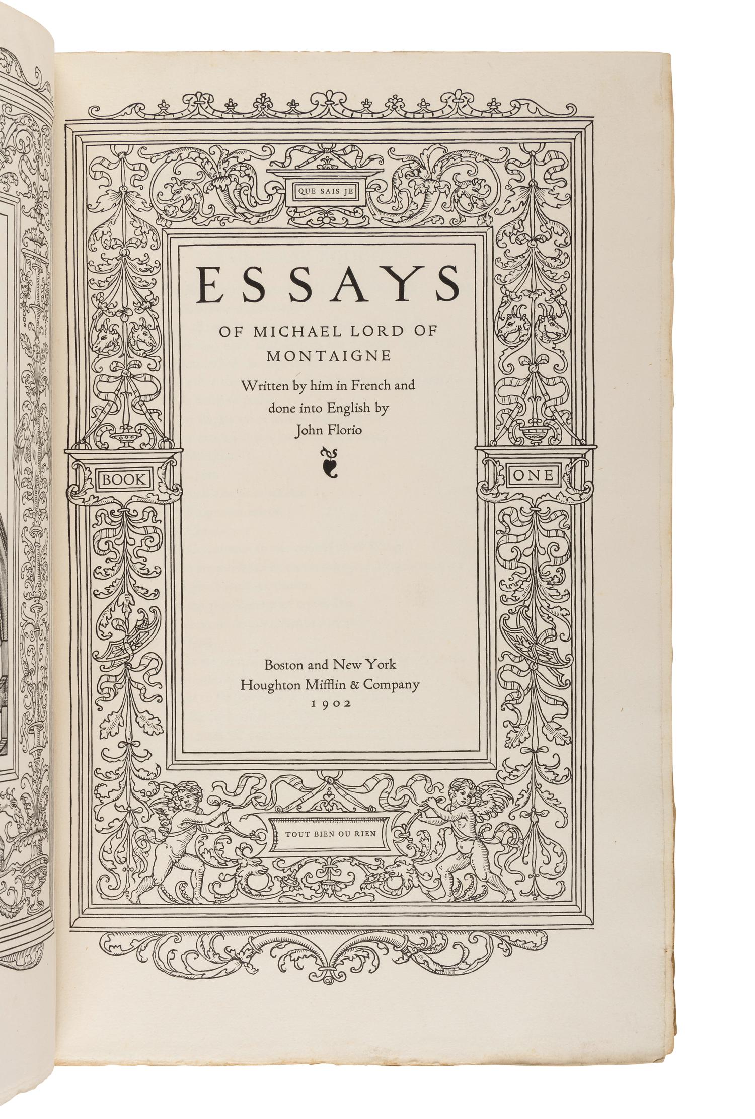 MONTAIGNE, Michael (1533-1592). Essays of Michael Lord of Montaigne . John Florio, translator. Boston and New York: Houghton Mifflin & Company, 1902-1904.