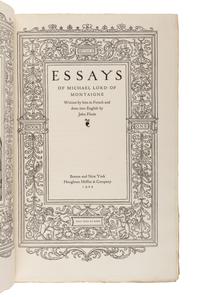 MONTAIGNE, Michael (1533-1592). Essays of Michael Lord of Montaigne . John Florio, translator. Boston and New York: Houghton Mifflin & Company, 1902-1904.