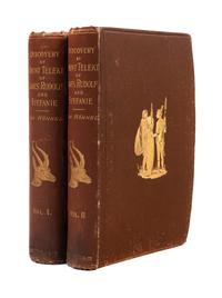HOHNEL, Ludwig von (1857-1942). Discovery of Lake Rudolf and Stefanie. A Narrative of Count Samuel Teleki's Exploring & Hunting Expedit