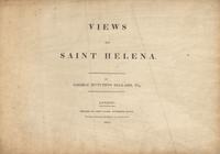 [Color-Plate Books] [Napoleon] Bellasis, George Hutchins. Views of Saint Helena
