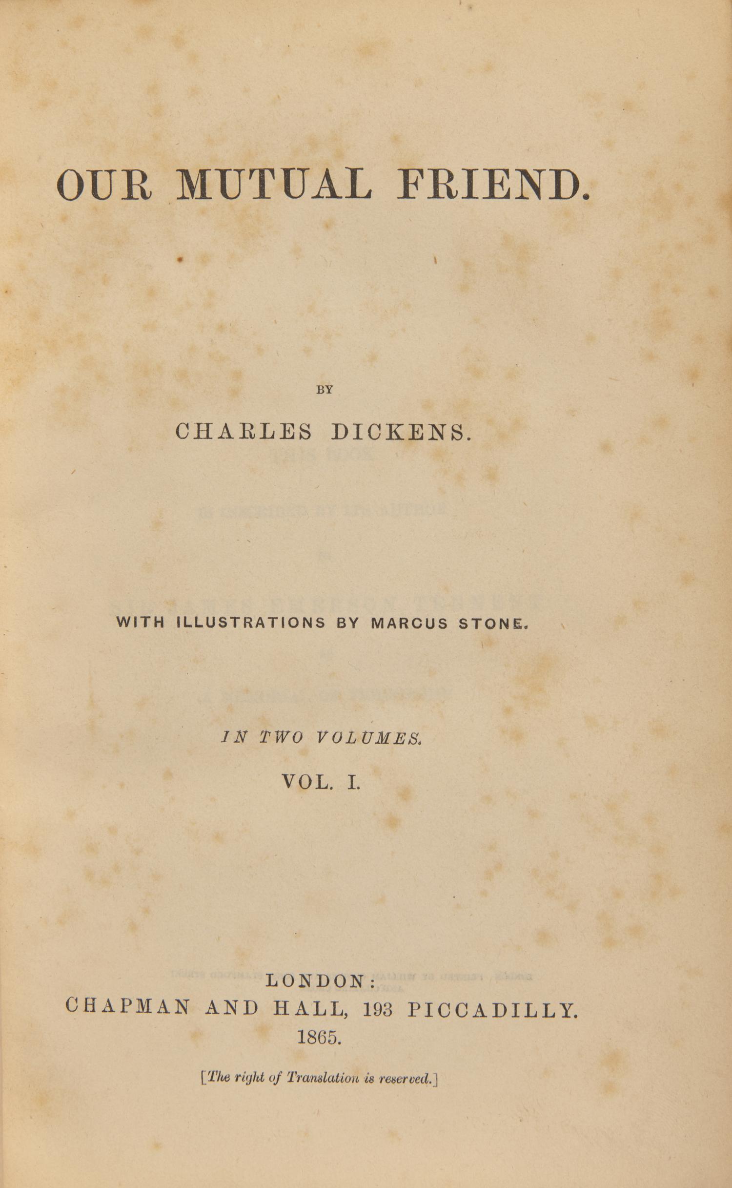 DICKENS, Charles (1812-1870). Our Mutual Friend . London: Chapman and Hall, 1865.