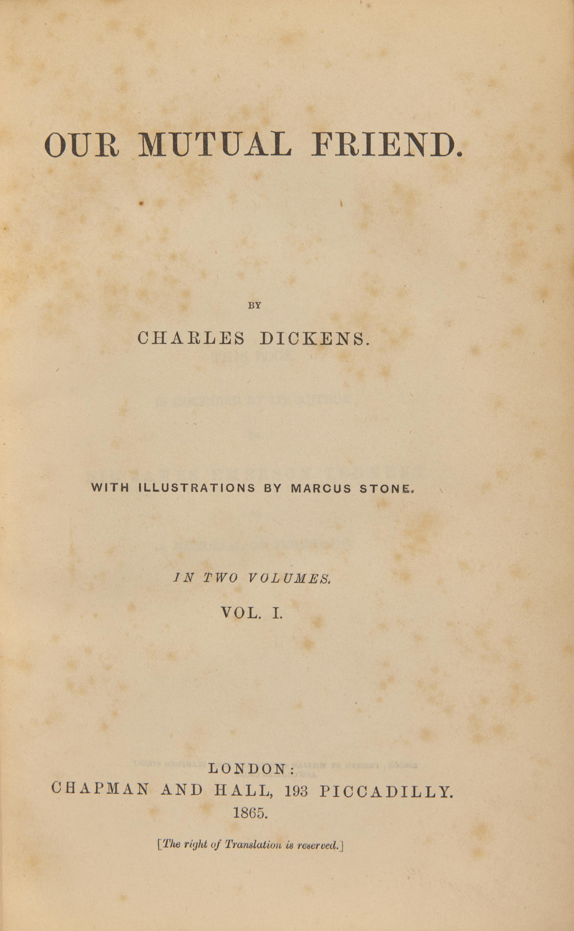 DICKENS, Charles (1812-1870). Our Mutual Friend . London: Chapman and Hall, 1865.