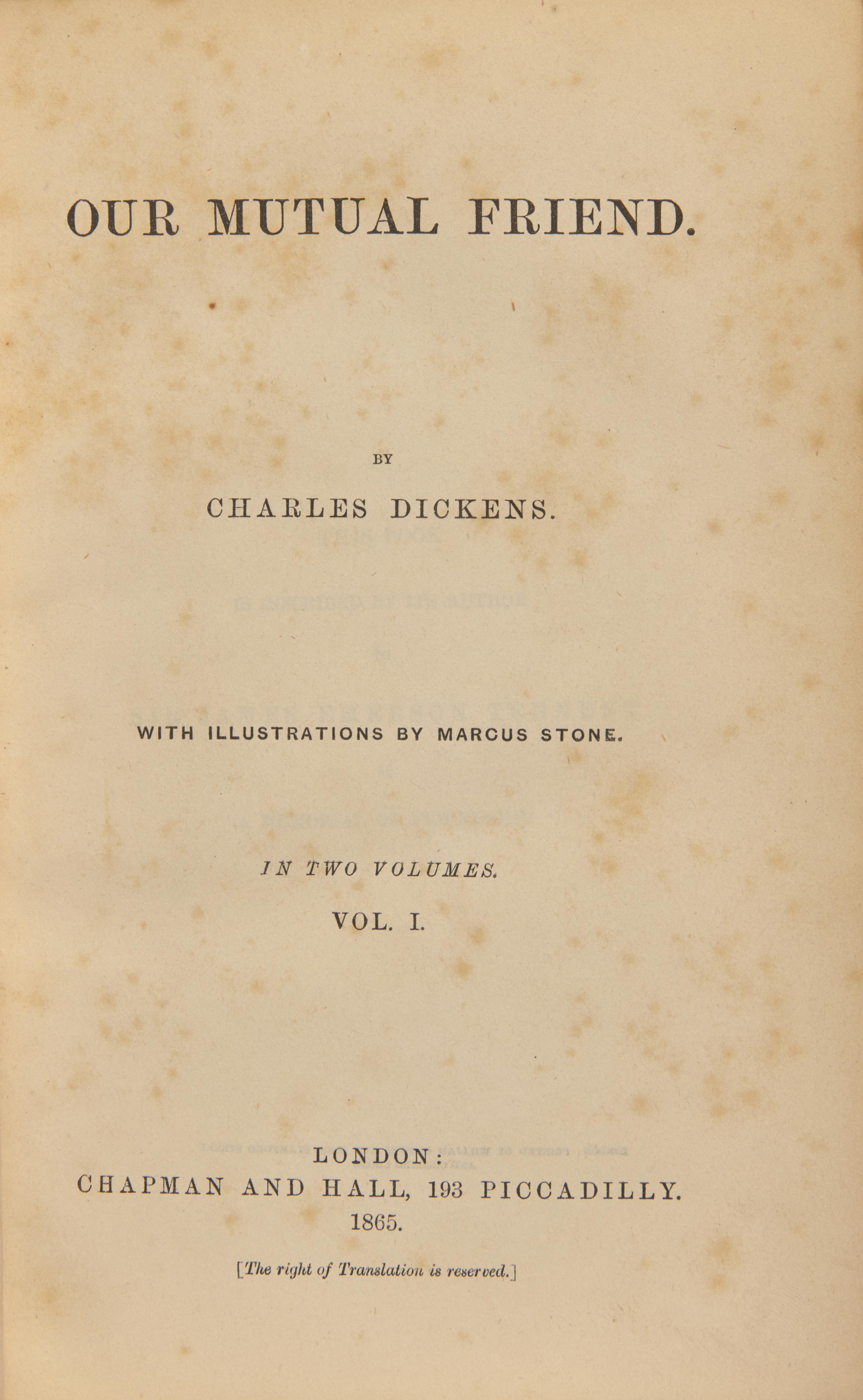 DICKENS, Charles (1812-1870). Our Mutual Friend . London: Chapman and Hall, 1865.