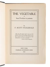 FITZGERALD, F. Scott (1896-1940). The Vegetable or from President to Postman . New York: Charles Scribner's Sons, 1923.