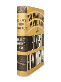HEMINGWAY, Ernest (1899-1961). To Have and Have Not. New York: Charles Scribner's Sons, 1937.