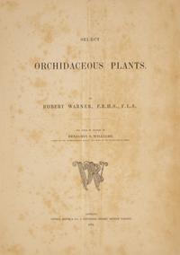 [Natural History] Warner, Robert. Select Orchidaceous Plants