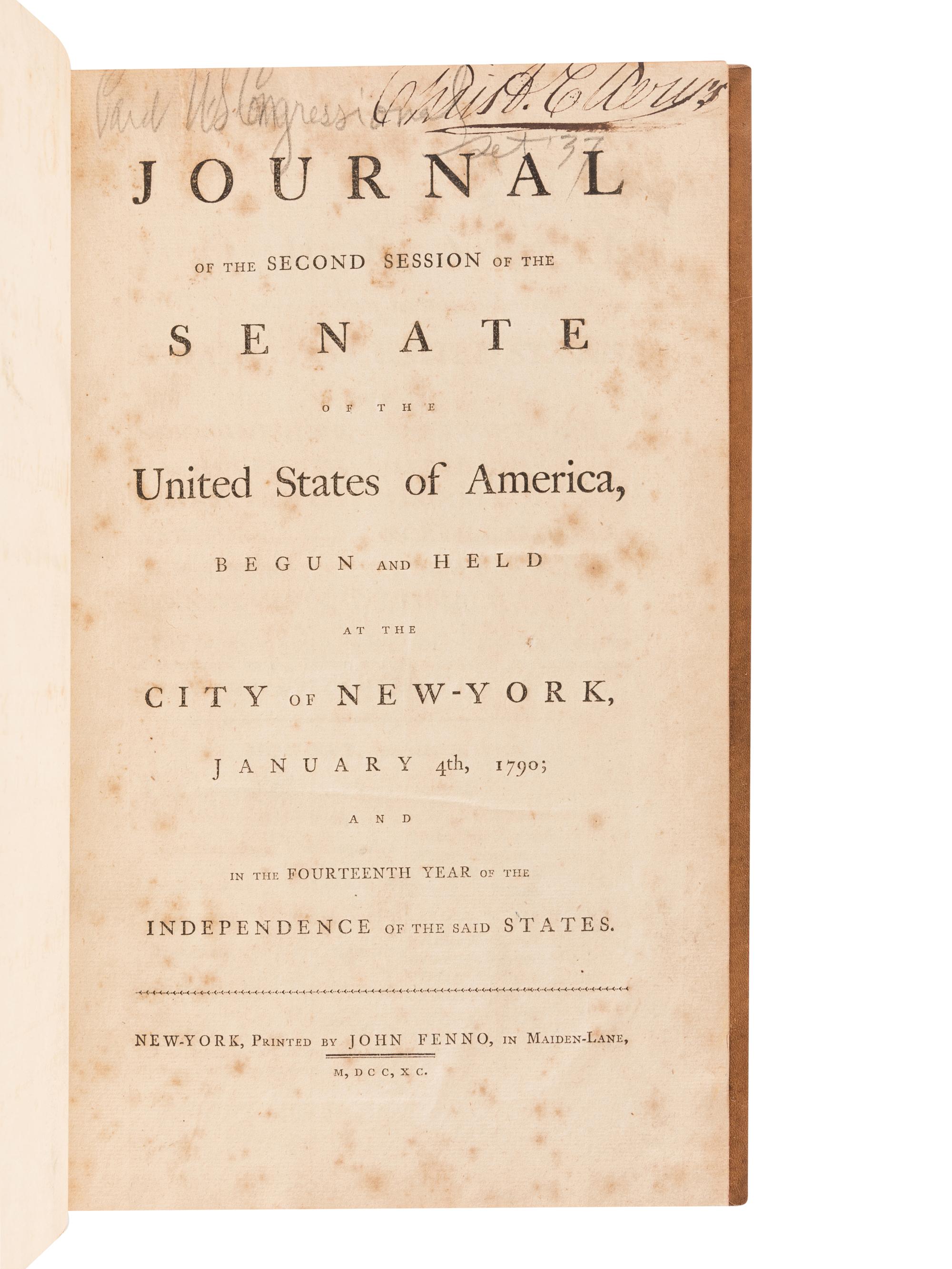[UNITED STATES SENATE]. Journal of the Second Session of the Senate of the United States of America, Begun and Held at the City of New York, January 4th, 1790 .... New York: John Fenno, 1790.