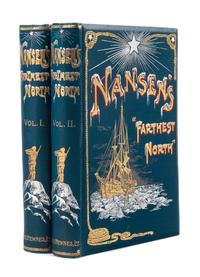 NANSEN, Fridtjof (1861-1930). "Farthest North." Being the Record of a Voyage of Exploration of the Ship "Fram" 1893-96 and of a Fifteen