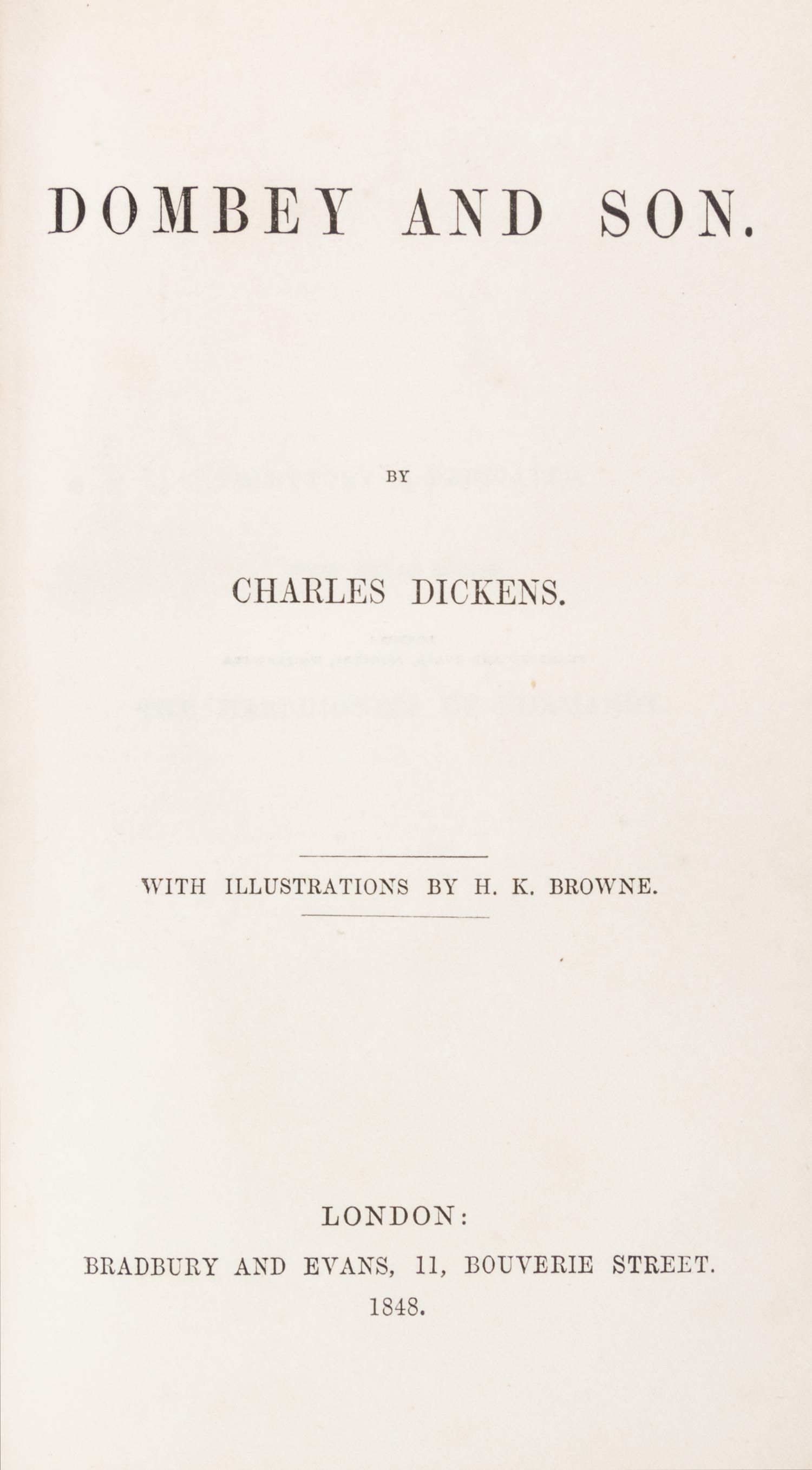 DICKENS, CHARLES. Sketches by Boz and Dombey and Son. London, 1839 and 1848.