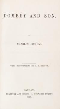 DICKENS, CHARLES. Sketches by Boz and Dombey and Son. London, 1839 and 1848.