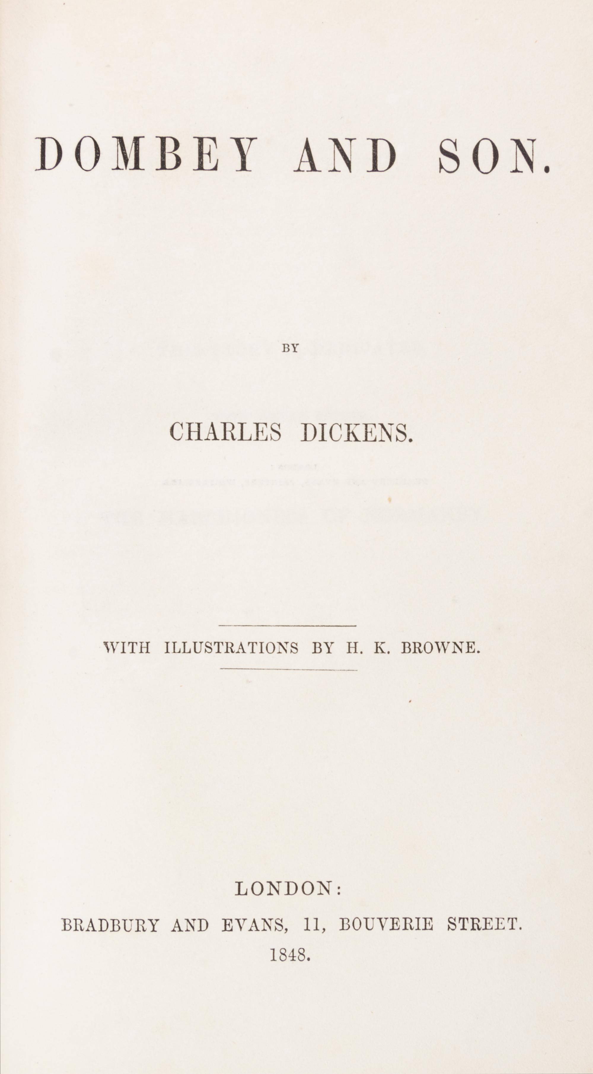 DICKENS, CHARLES. Sketches by Boz and Dombey and Son. London, 1839 and 1848.
