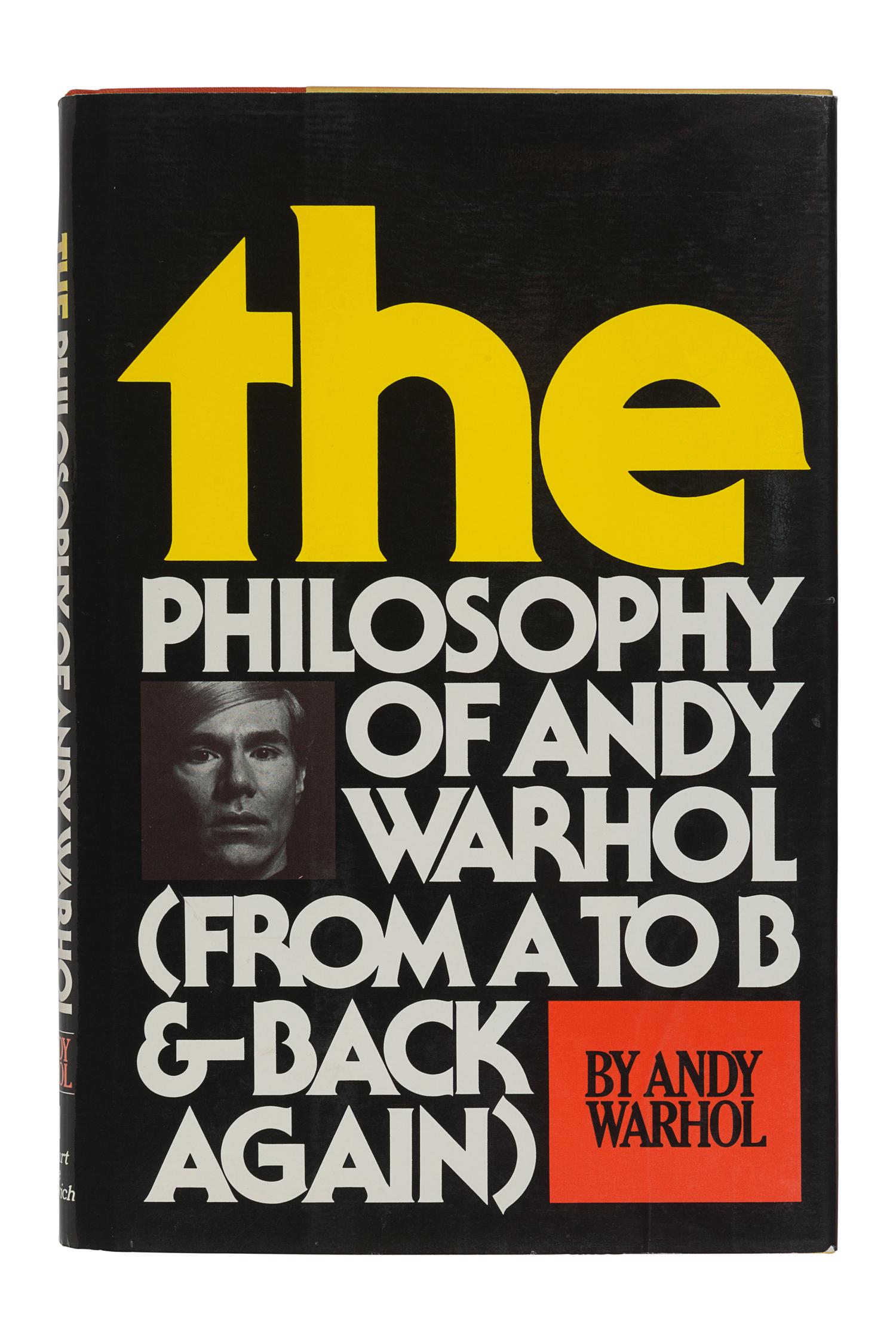 [FINE PRESS & LIVRE D'ARTISTE]. -- WARHOL, Andy (1928-1987). The Philosophy of Andy Warhol (From A to B and Back Again) . New York and London: Harcourt Brace Jovanovich, [1975].
