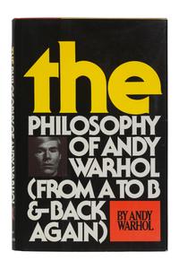 [FINE PRESS & LIVRE D'ARTISTE]. -- WARHOL, Andy (1928-1987). The Philosophy of Andy Warhol (From A to B and Back Again) . New York and London: Harcourt Brace Jovanovich, [1975].