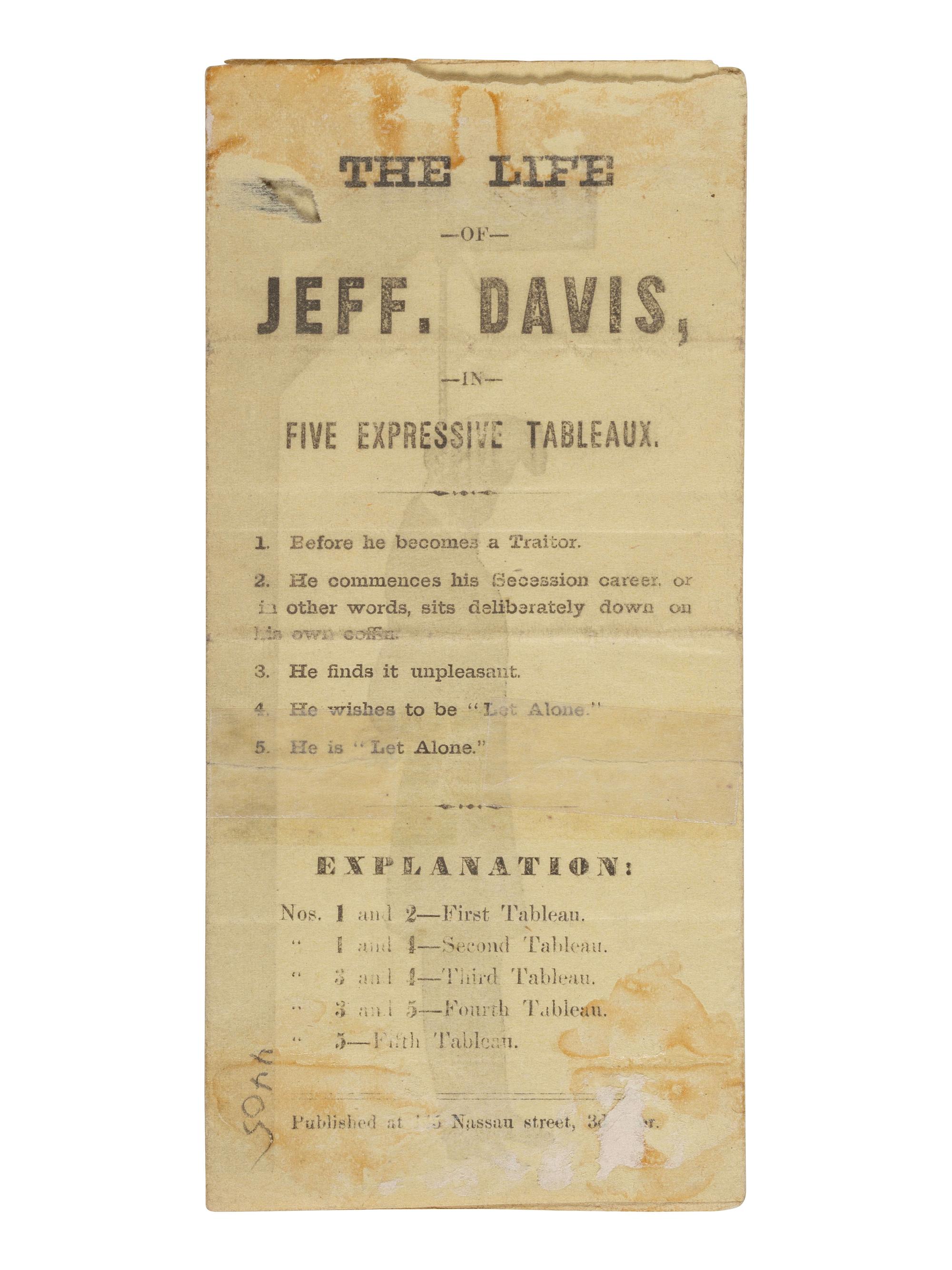 [CIVIL WAR]. The Life of Jeff. Davis in Five Expressive Tableaux . Ca 1865.