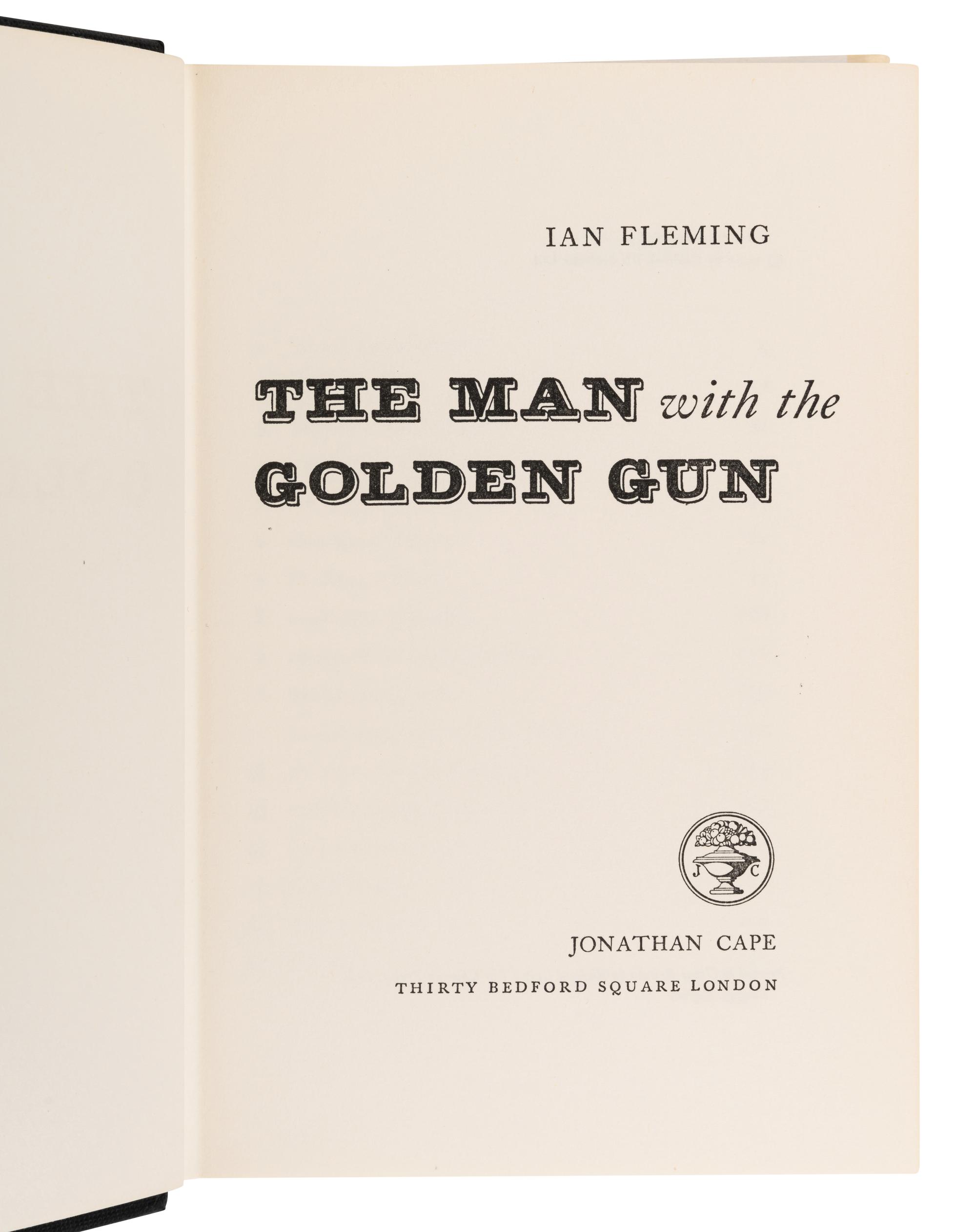 FLEMING, Ian (1908-1964). The Man with the Golden Gun . London: Johnathan Cape, 1965.