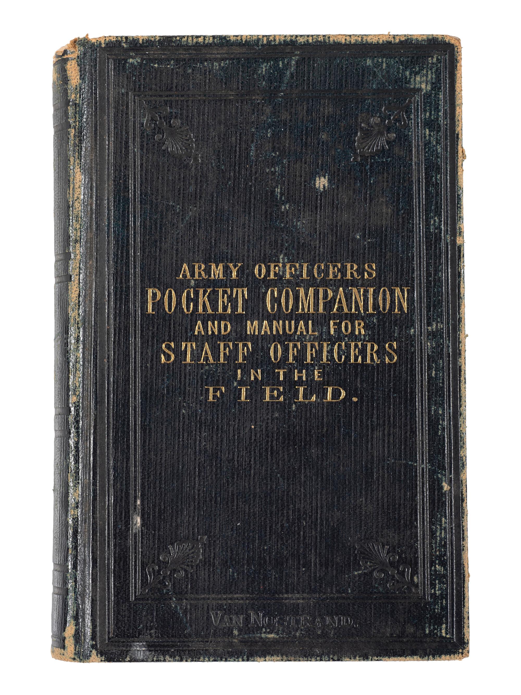 CRAIGHILL, William Price (1833-1909). Army Officers Pocket Companion: A Manual for Staff Officers in the Field . New York: D. Van Nostrand, 1863.