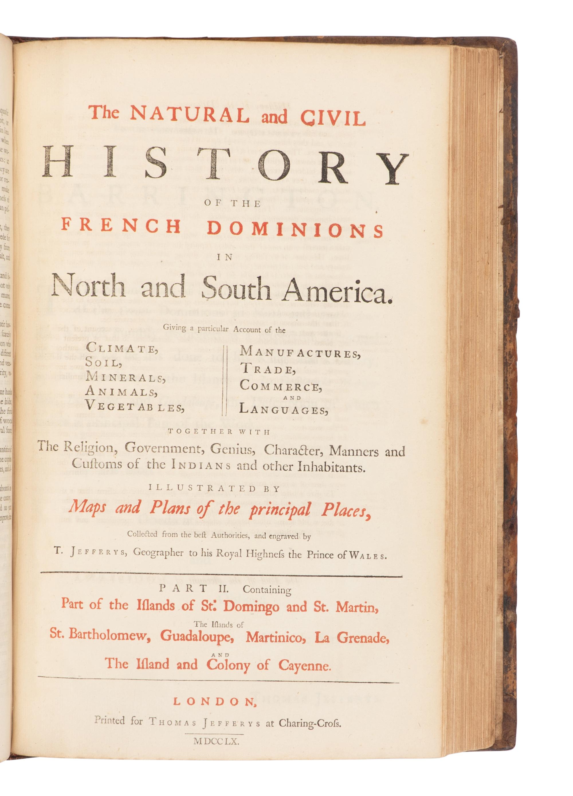 JEFFERYS, Thomas (1719-1771). The Natural and civil history of the French dominions in North and South America . London: Printed for Thomas Jefferys, 1760.