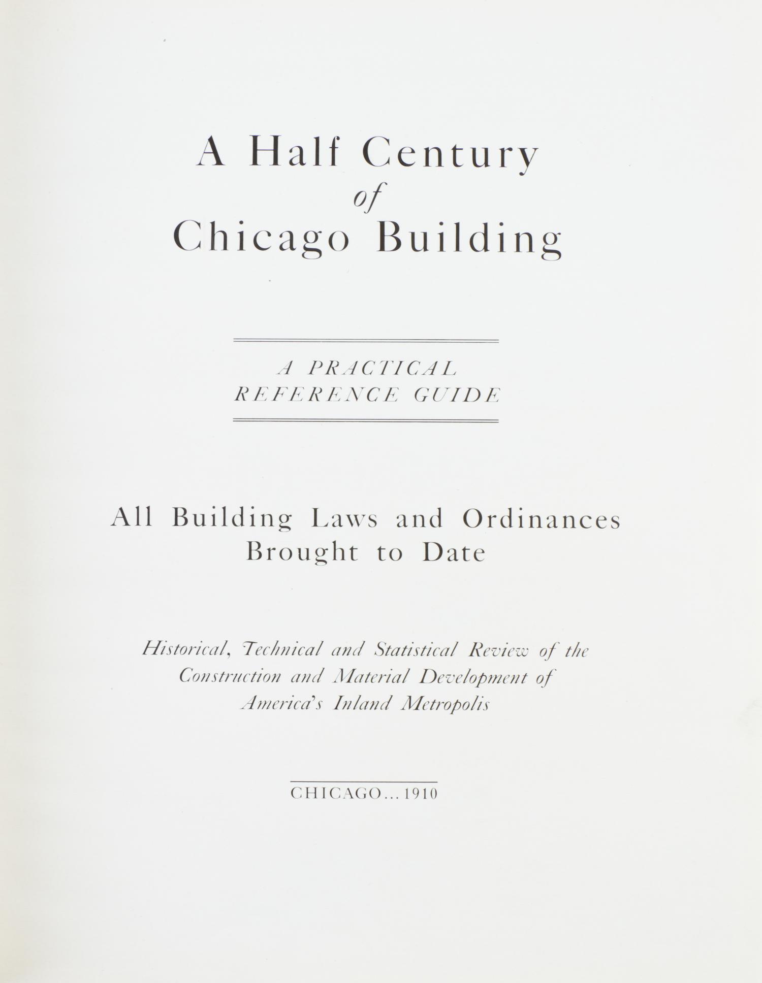 (CHICAGO) JONES, JOHN H., ed. A Half Century of Chicago Building. Chicago, 1910.